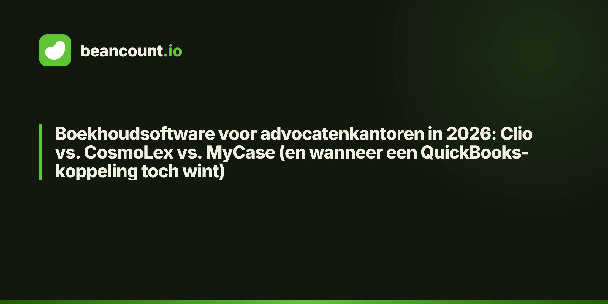 Boekhoudsoftware voor advocatenkantoren in 2026: Clio vs. CosmoLex vs. MyCase (en wanneer een QuickBooks-koppeling toch wint)