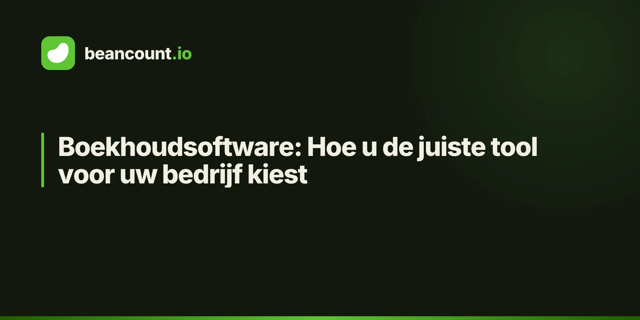 Boekhoudsoftware: Hoe u de juiste tool voor uw bedrijf kiest