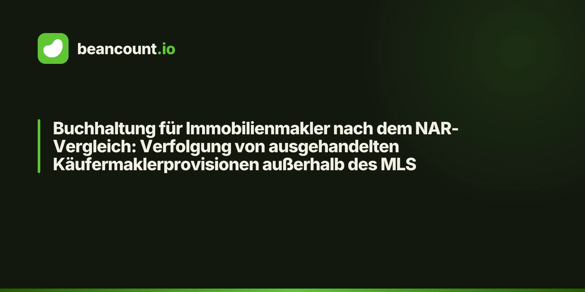Buchhaltung für Immobilienmakler nach dem NAR-Vergleich: Verfolgung von ausgehandelten Käufermaklerprovisionen außerhalb des MLS