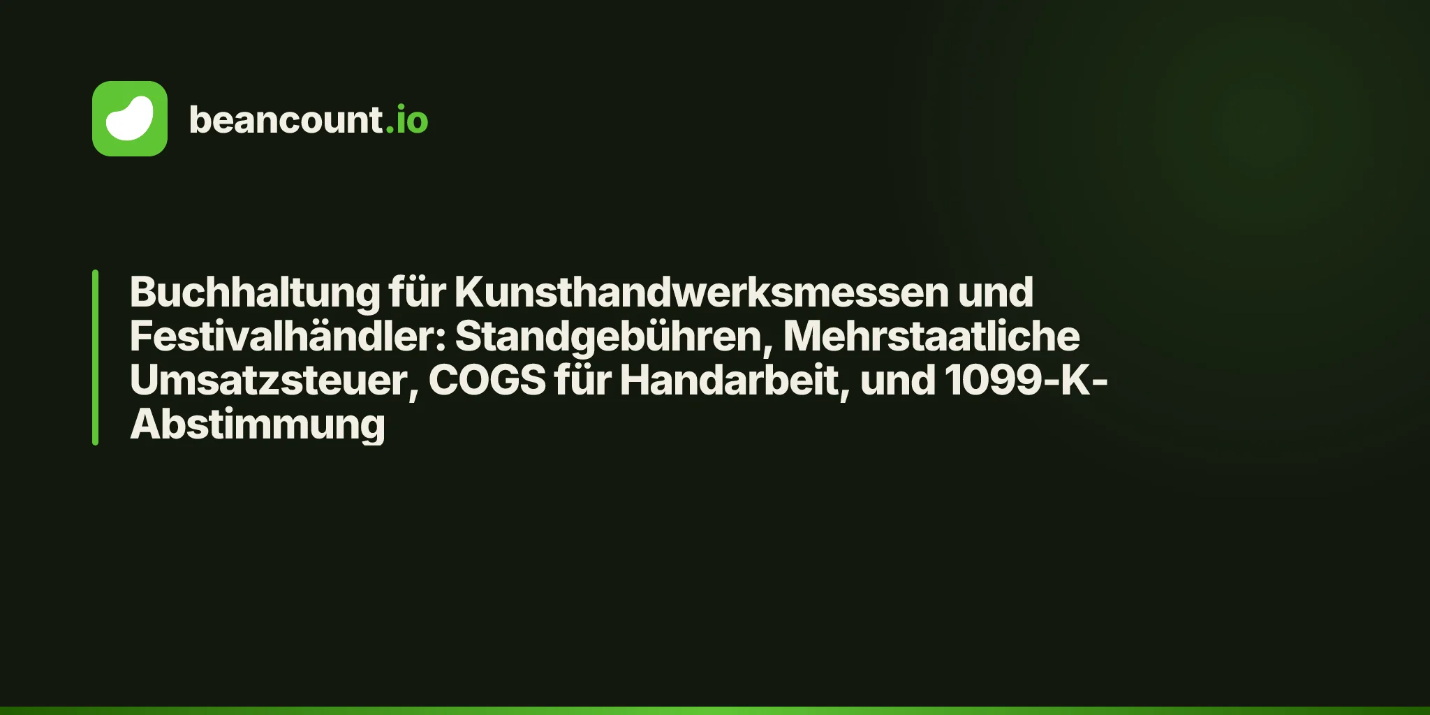 Buchhaltung für Kunsthandwerksmessen und Festivalhändler: Standgebühren, Mehrstaatliche Umsatzsteuer, COGS für Handarbeit, und 1099-K-Abstimmung