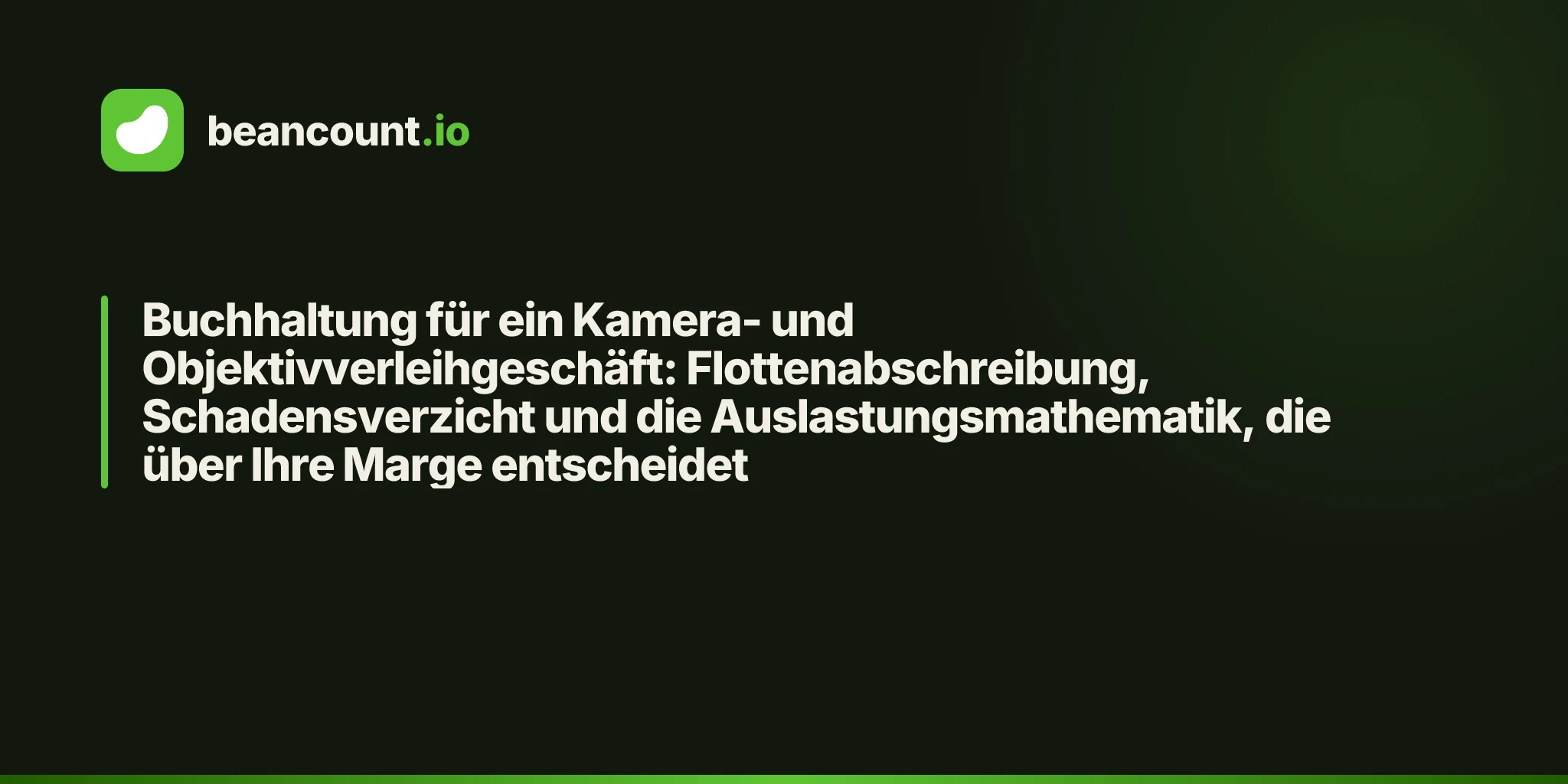 Buchhaltung für ein Kamera- und Objektivverleihgeschäft: Flottenabschreibung, Schadensverzicht und die Auslastungsmathematik, die über Ihre Marge entscheidet