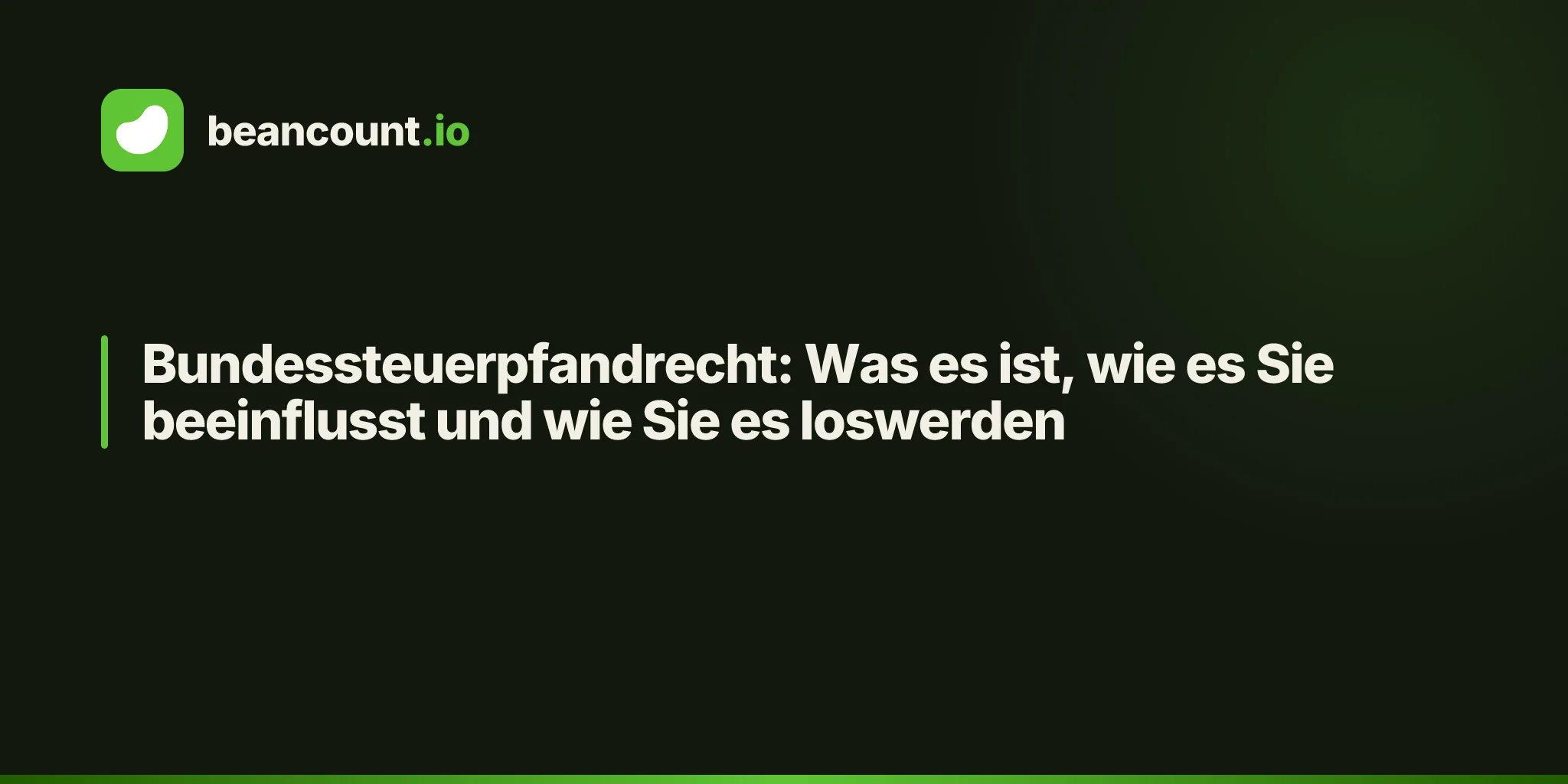 Bundessteuerpfandrecht: Was es ist, wie es Sie beeinflusst und wie Sie es loswerden