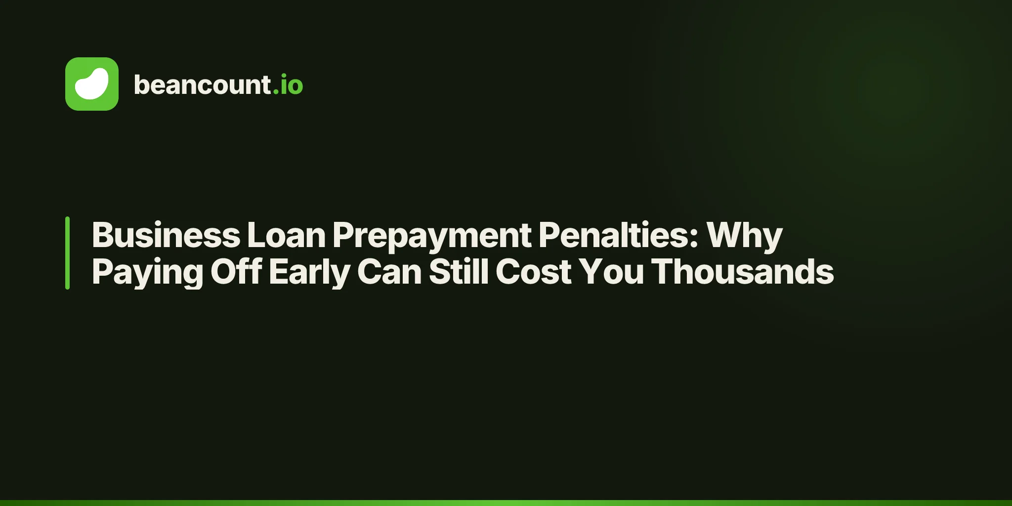 Business Loan Prepayment Penalties: Why Paying Off Early Can Still Cost You Thousands