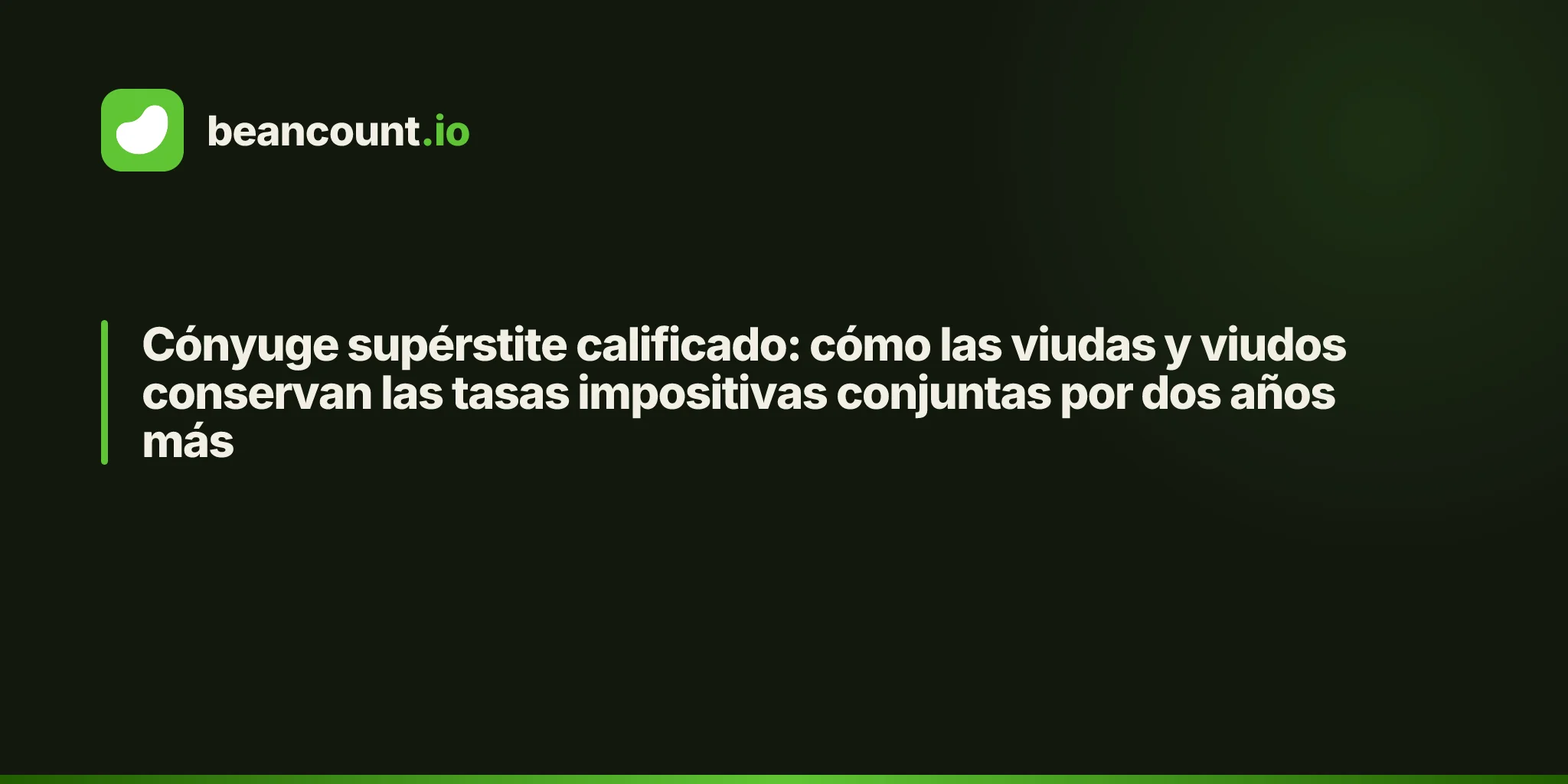 Cónyuge supérstite calificado: cómo las viudas y viudos conservan las tasas impositivas conjuntas por dos años más