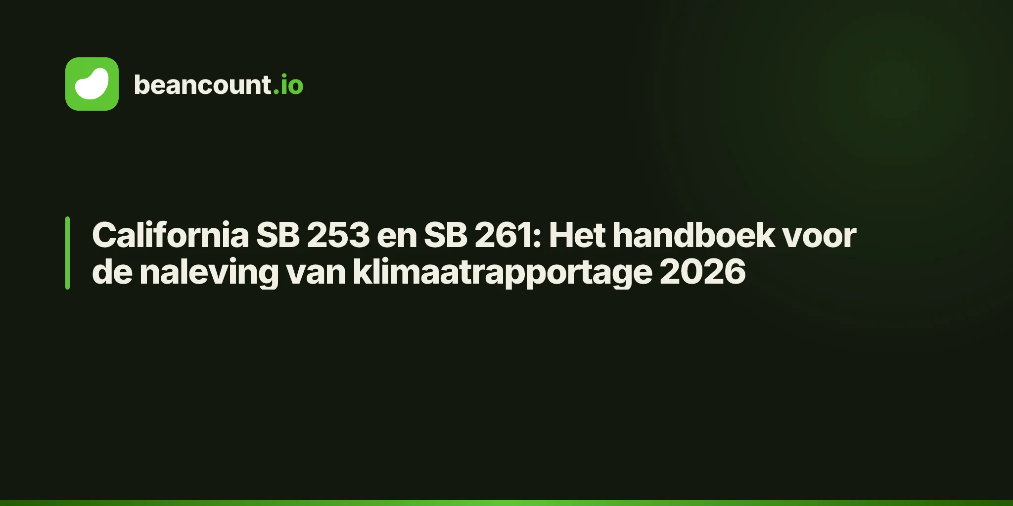 California SB 253 en SB 261: Het handboek voor de naleving van klimaatrapportage 2026