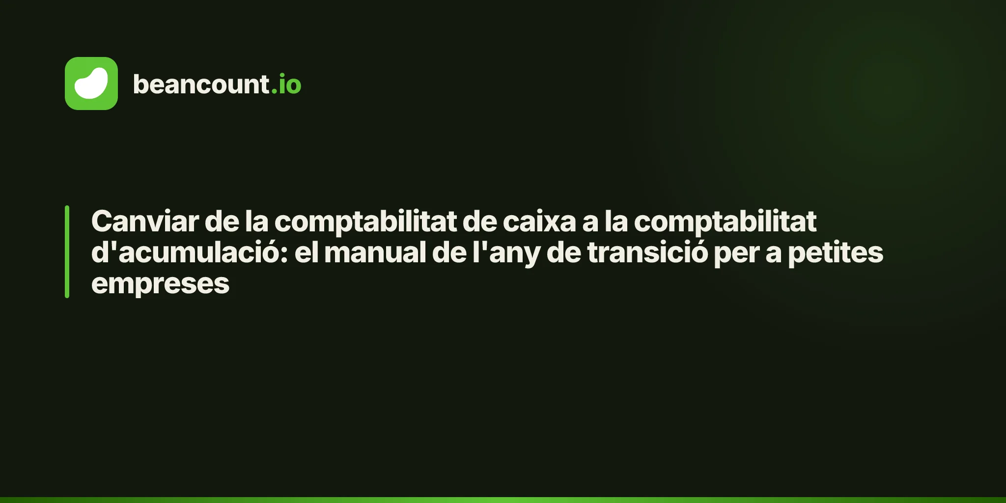 Canviar de la comptabilitat de caixa a la comptabilitat d'acumulació: el manual de l'any de transició per a petites empreses