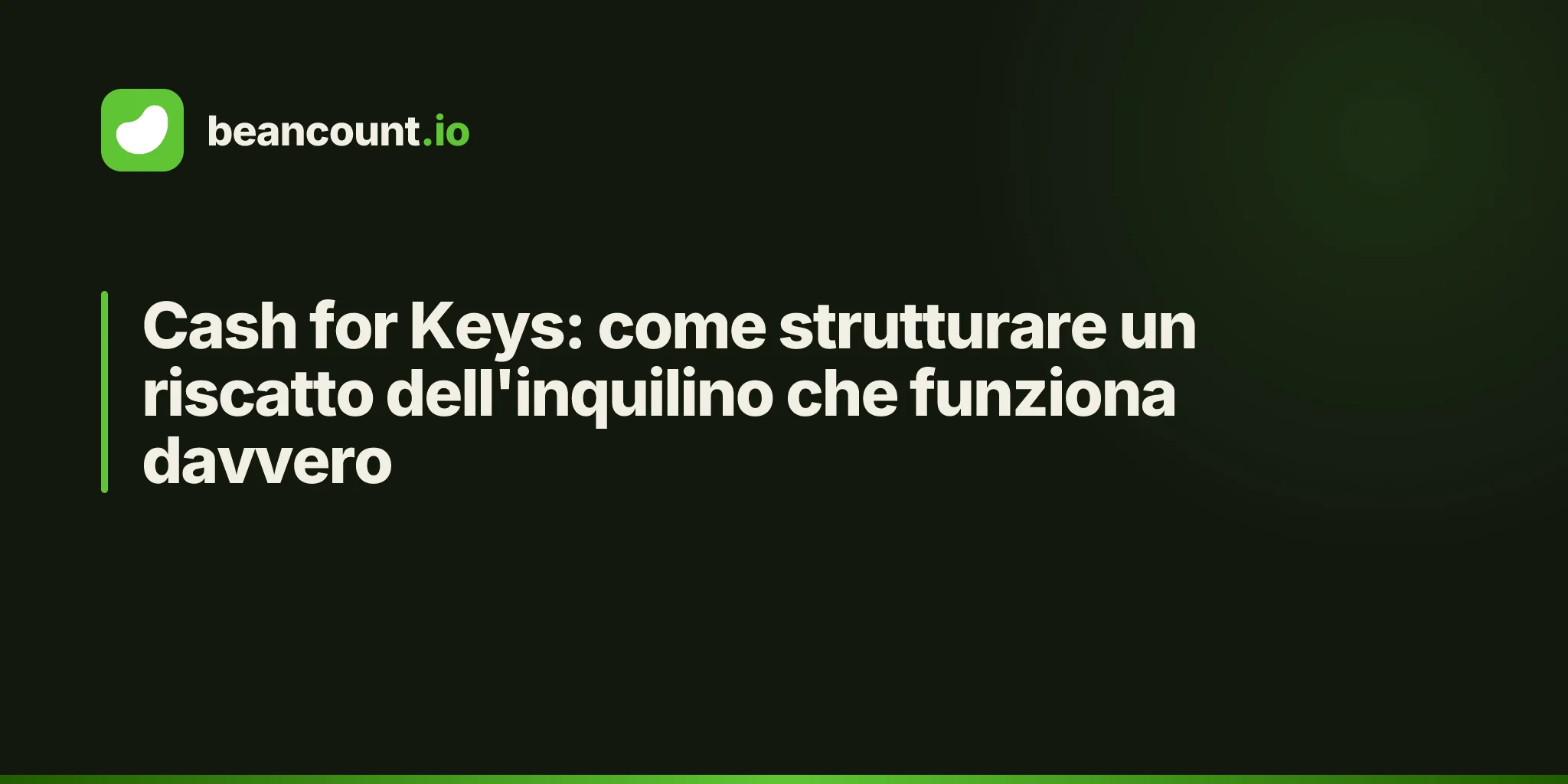 Cash for Keys: come strutturare un riscatto dell'inquilino che funziona davvero