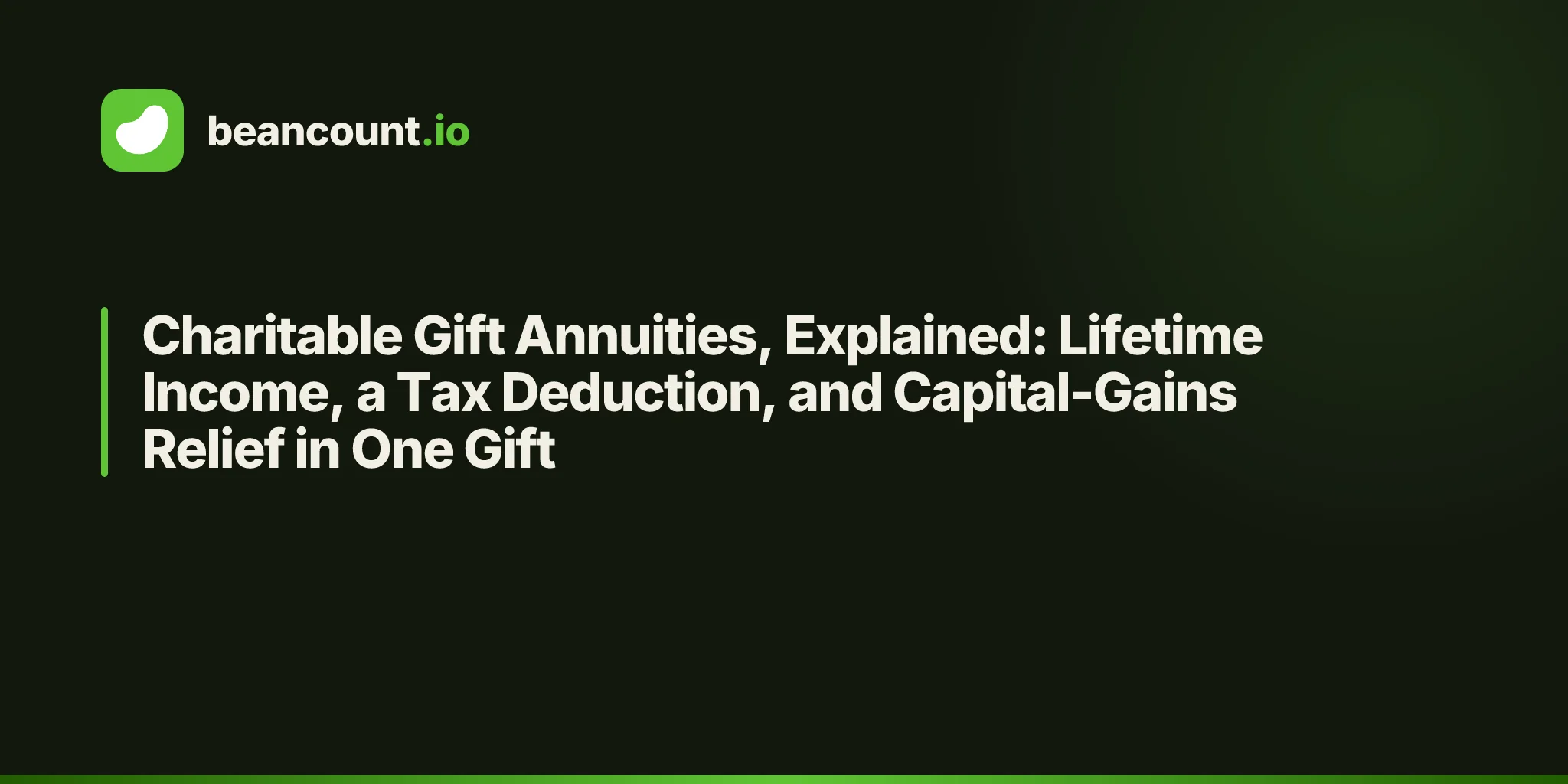 Charitable Gift Annuities, Explained: Lifetime Income, a Tax Deduction, and Capital-Gains Relief in One Gift