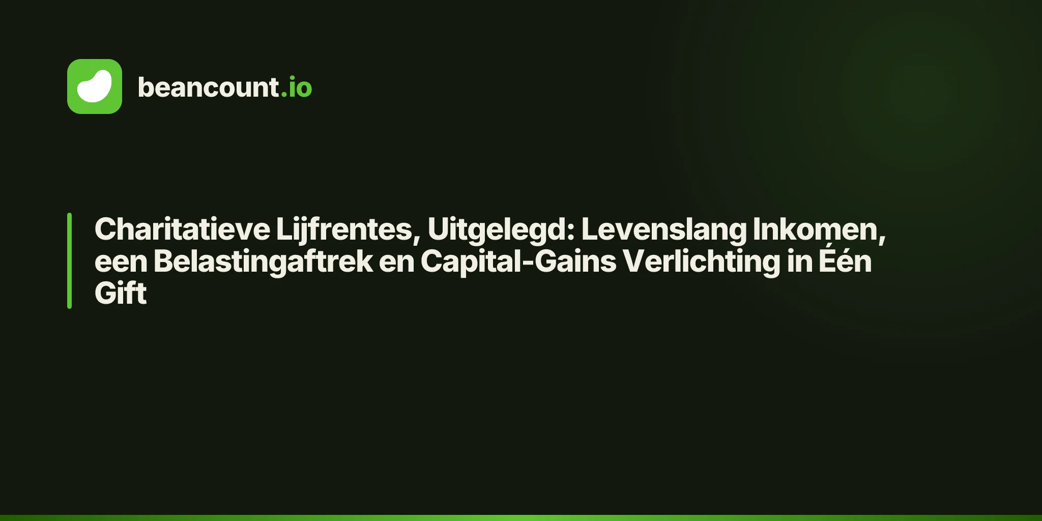 Charitatieve Lijfrentes, Uitgelegd: Levenslang Inkomen, een Belastingaftrek en Capital-Gains Verlichting in Één Gift