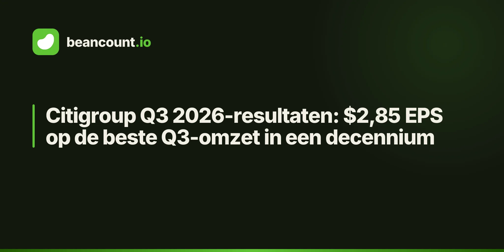 Citigroup Q3 2026-resultaten: $2,85 EPS op de beste Q3-omzet in een decennium