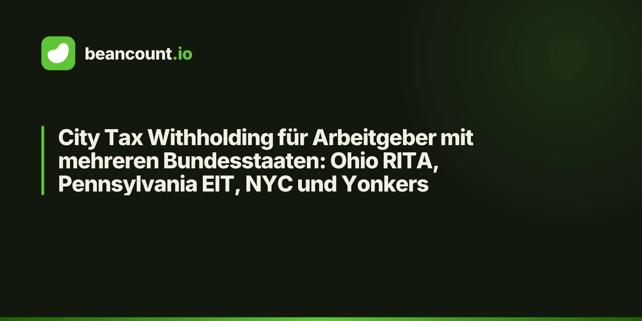 City Tax Withholding für Arbeitgeber mit mehreren Bundesstaaten: Ohio RITA, Pennsylvania EIT, NYC und Yonkers
