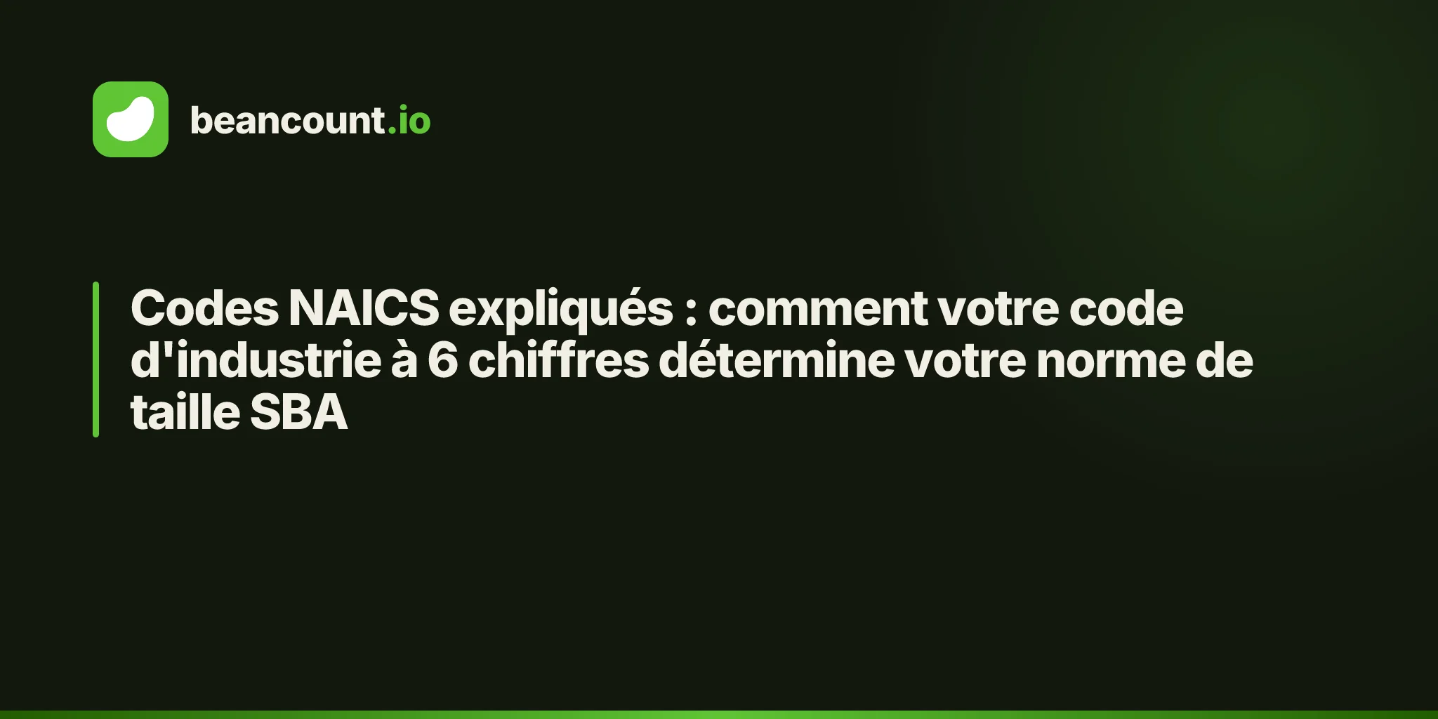 Codes NAICS expliqués : comment votre code d'industrie à 6 chiffres détermine votre norme de taille SBA