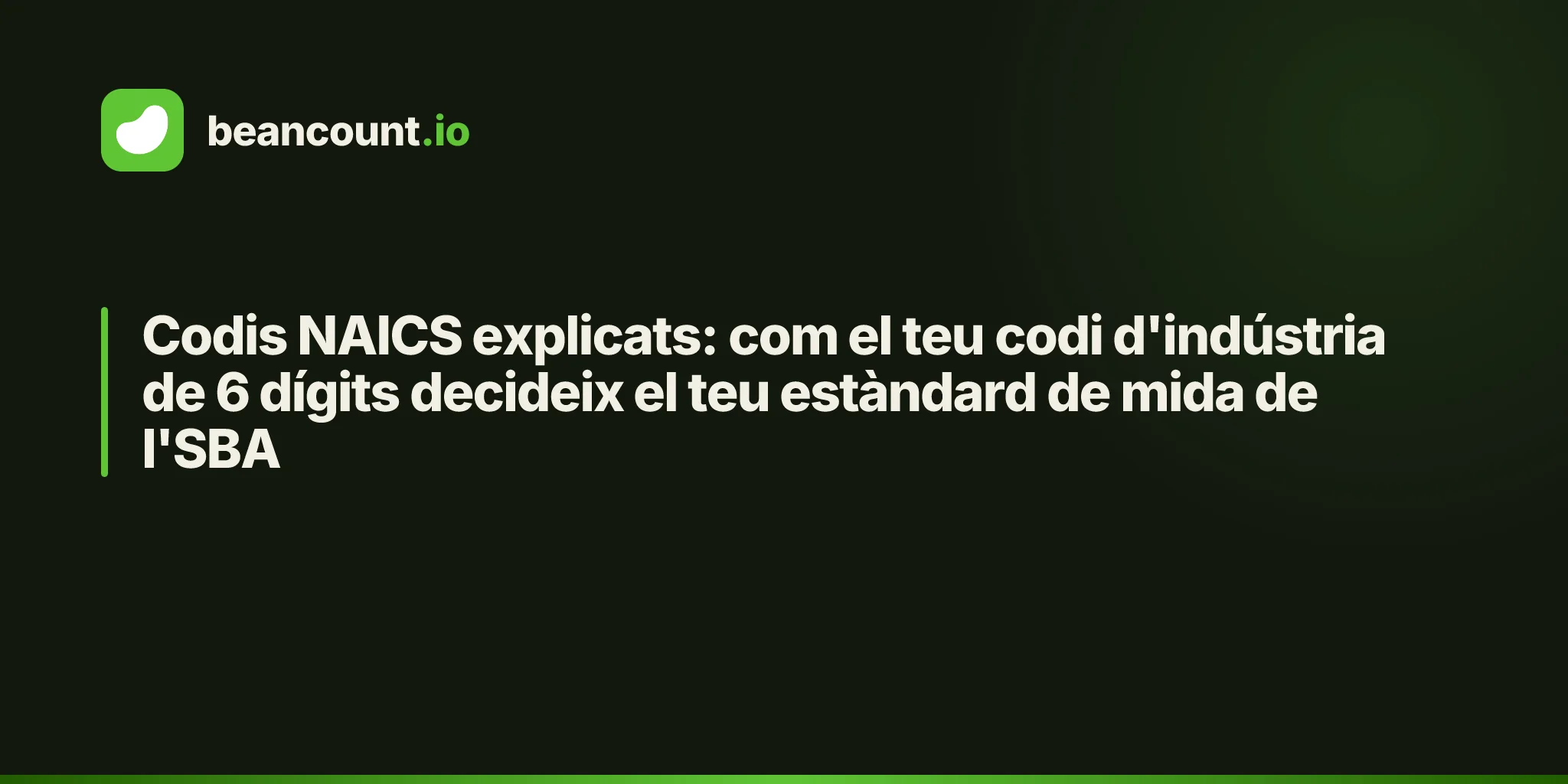 Codis NAICS explicats: com el teu codi d'indústria de 6 dígits decideix el teu estàndard de mida de l'SBA