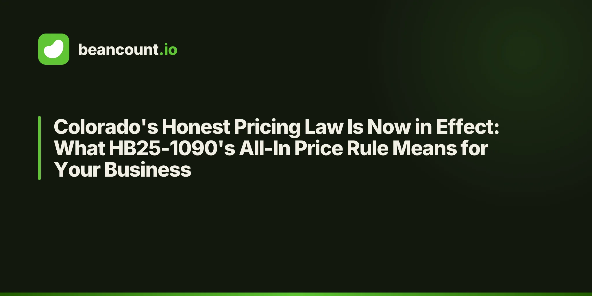 Colorado's Honest Pricing Law Is Now in Effect: What HB25-1090's All-In Price Rule Means for Your Business