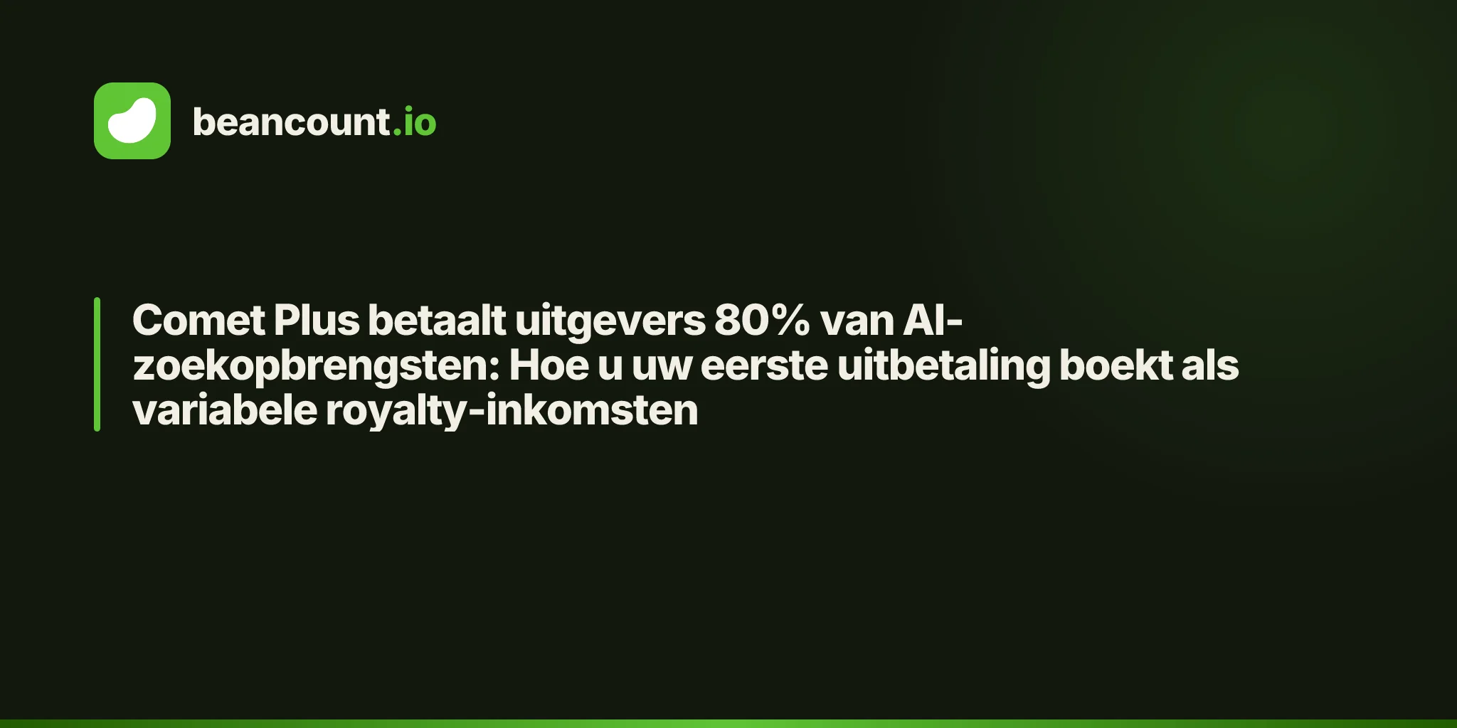 Comet Plus betaalt uitgevers 80% van AI-zoekopbrengsten: Hoe u uw eerste uitbetaling boekt als variabele royalty-inkomsten
