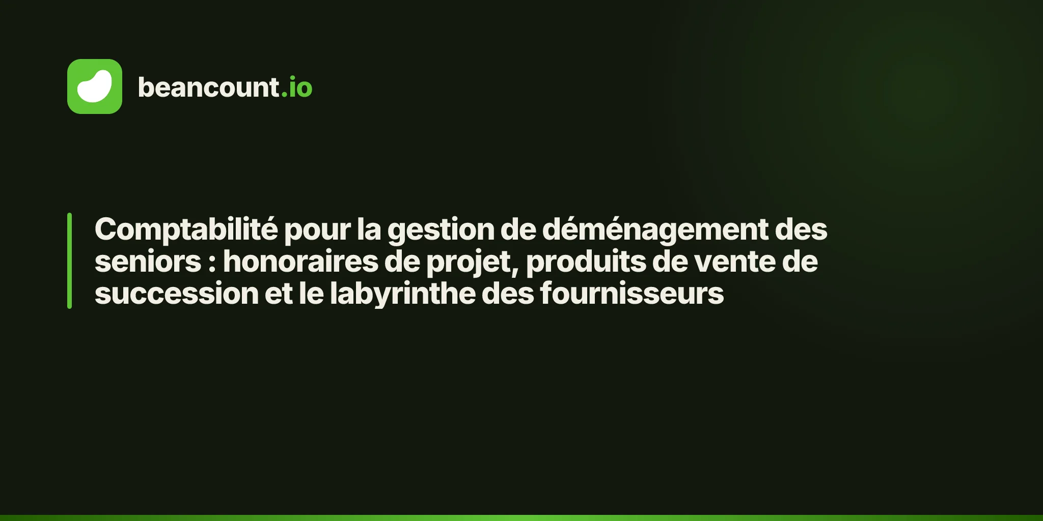 Comptabilité pour la gestion de déménagement des seniors : honoraires de projet, produits de vente de succession et le labyrinthe des fournisseurs
