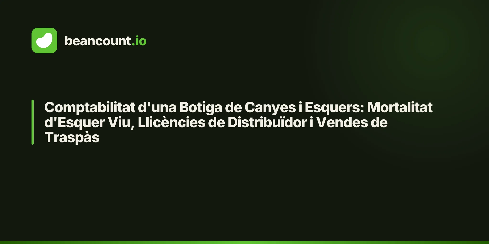 Comptabilitat d'una Botiga de Canyes i Esquers: Mortalitat d'Esquer Viu, Llicències de Distribuïdor i Vendes de Traspàs