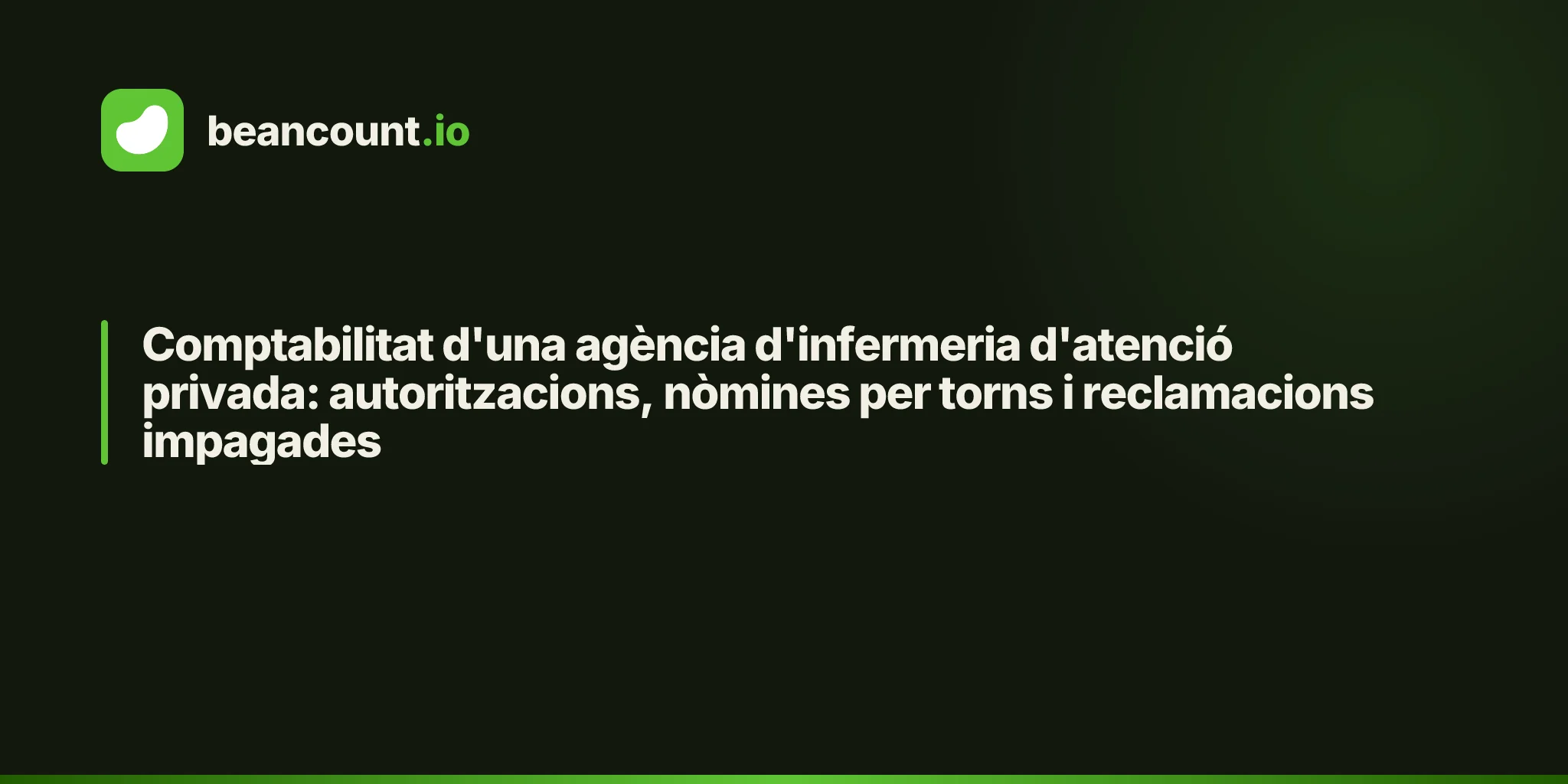 Comptabilitat d'una agència d'infermeria d'atenció privada: autoritzacions, nòmines per torns i reclamacions impagades