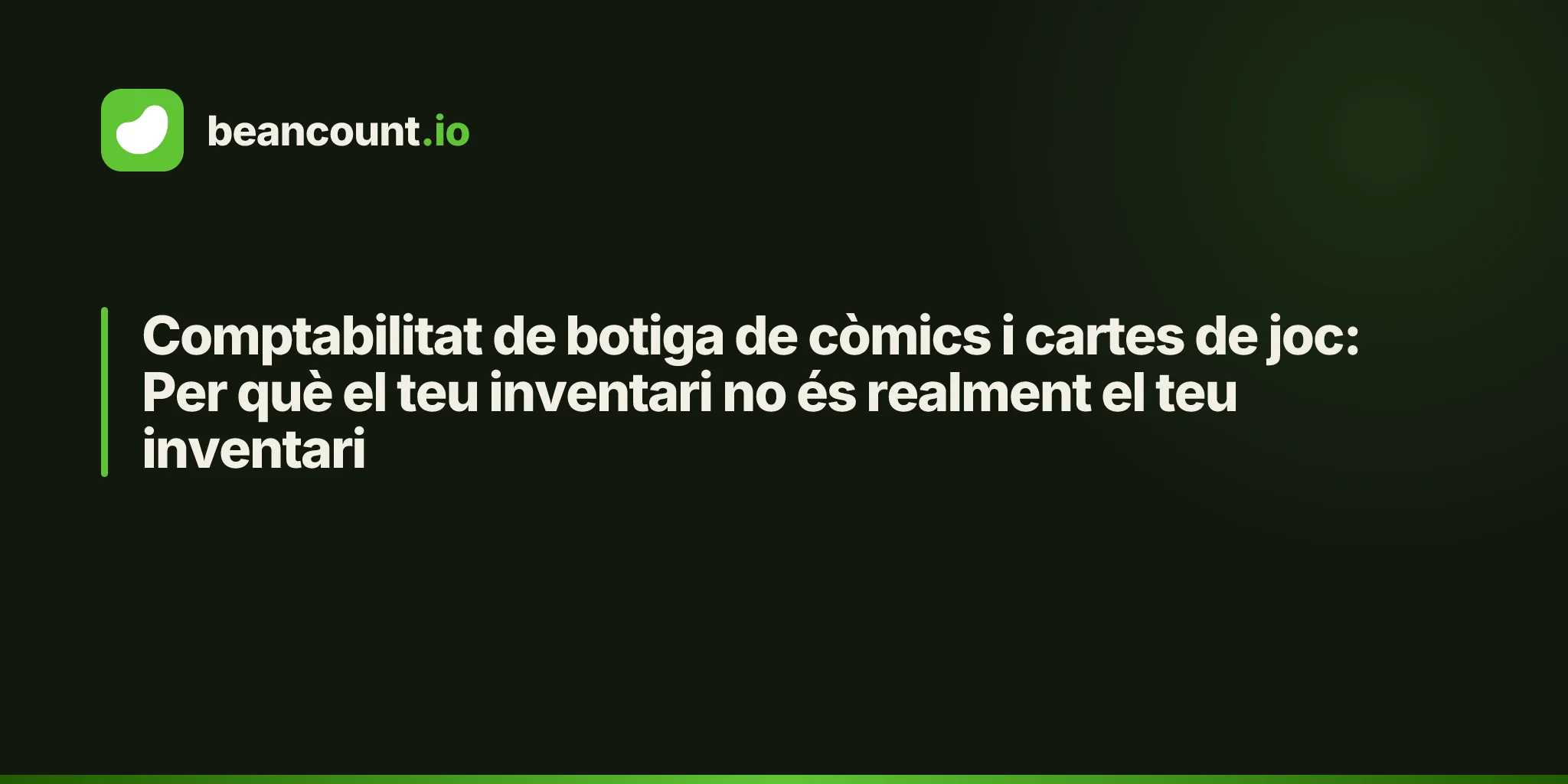 Comptabilitat de botiga de còmics i cartes de joc: Per què el teu inventari no és realment el teu inventari