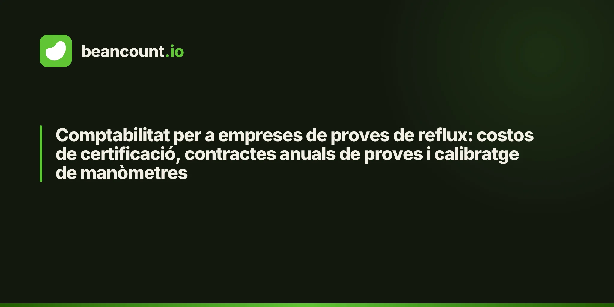 Comptabilitat per a empreses de proves de reflux: costos de certificació, contractes anuals de proves i calibratge de manòmetres