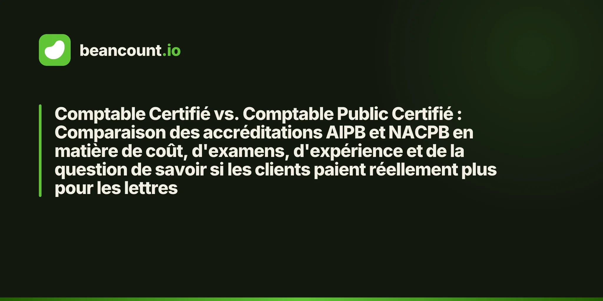 Comptable Certifié vs. Comptable Public Certifié : Comparaison des accréditations AIPB et NACPB en matière de coût, d'examens, d'expérience et de la question de savoir si les clients paient réellement plus pour les lettres