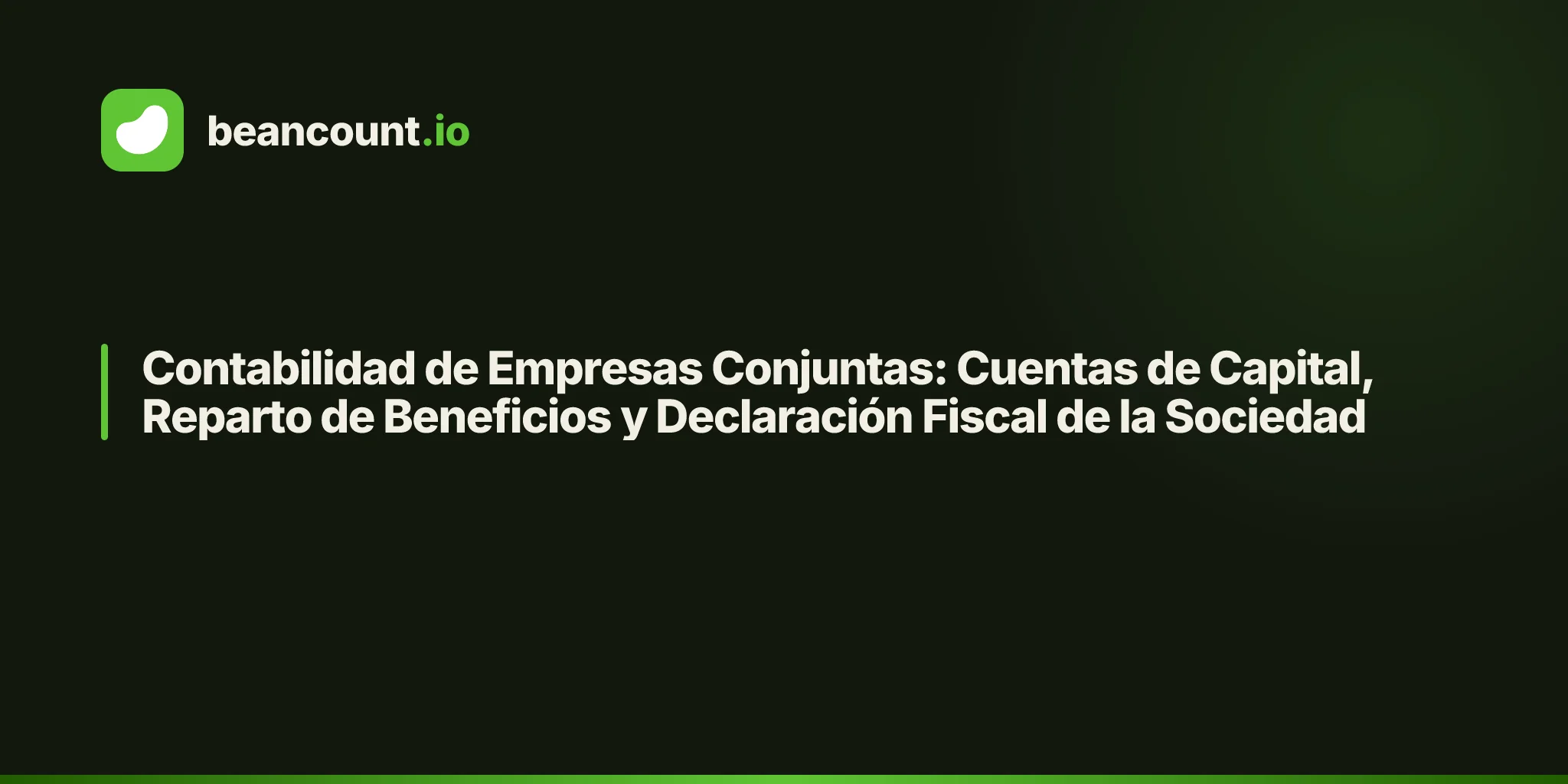 Contabilidad de Empresas Conjuntas: Cuentas de Capital, Reparto de Beneficios y Declaración Fiscal de la Sociedad