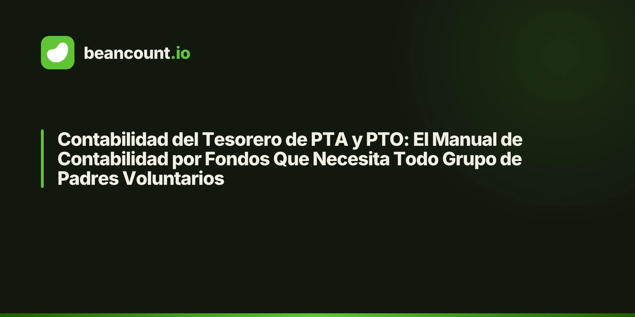 Contabilidad del Tesorero de PTA y PTO: El Manual de Contabilidad por Fondos Que Necesita Todo Grupo de Padres Voluntarios