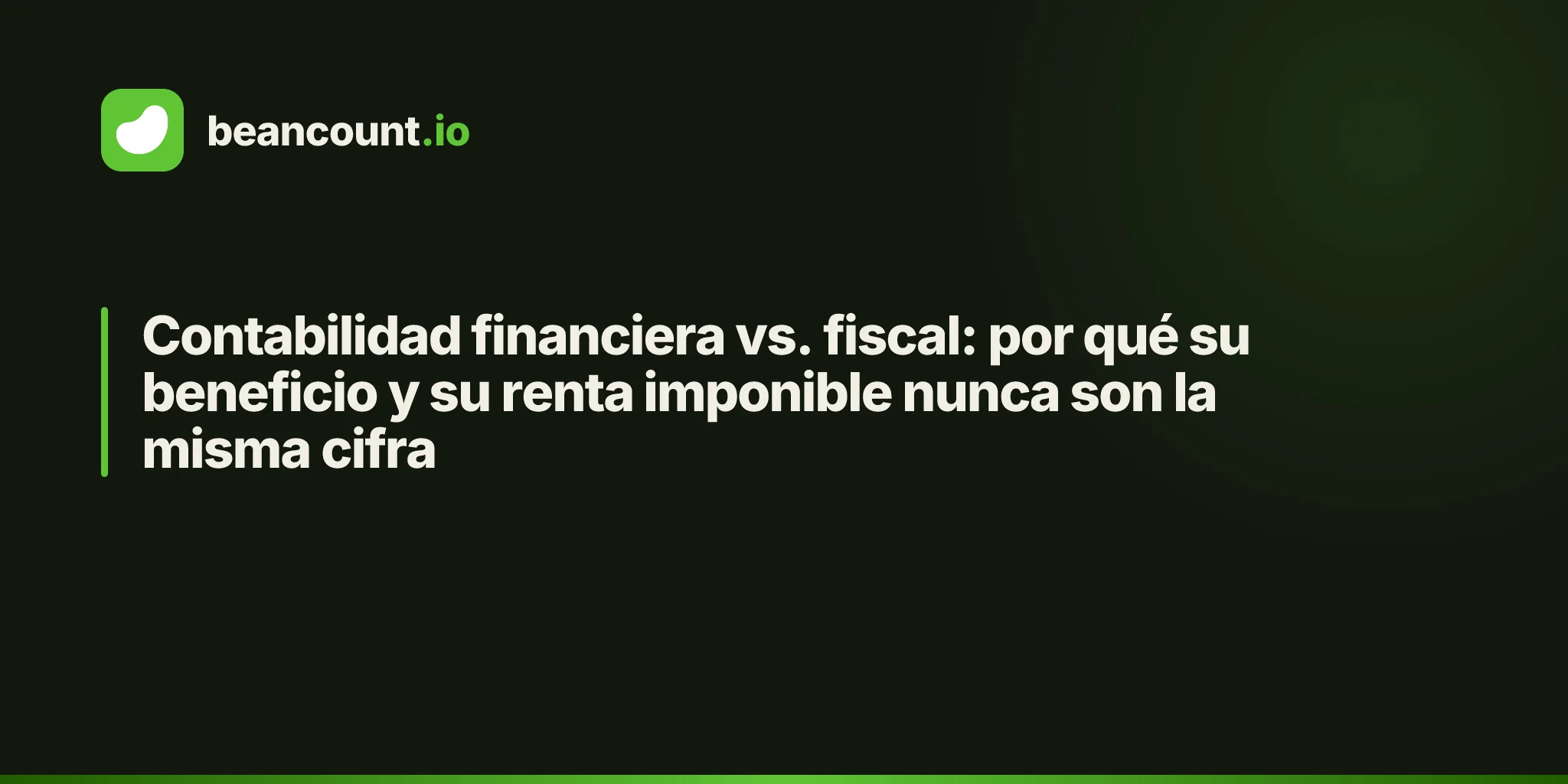 Contabilidad financiera vs. fiscal: por qué su beneficio y su renta imponible nunca son la misma cifra
