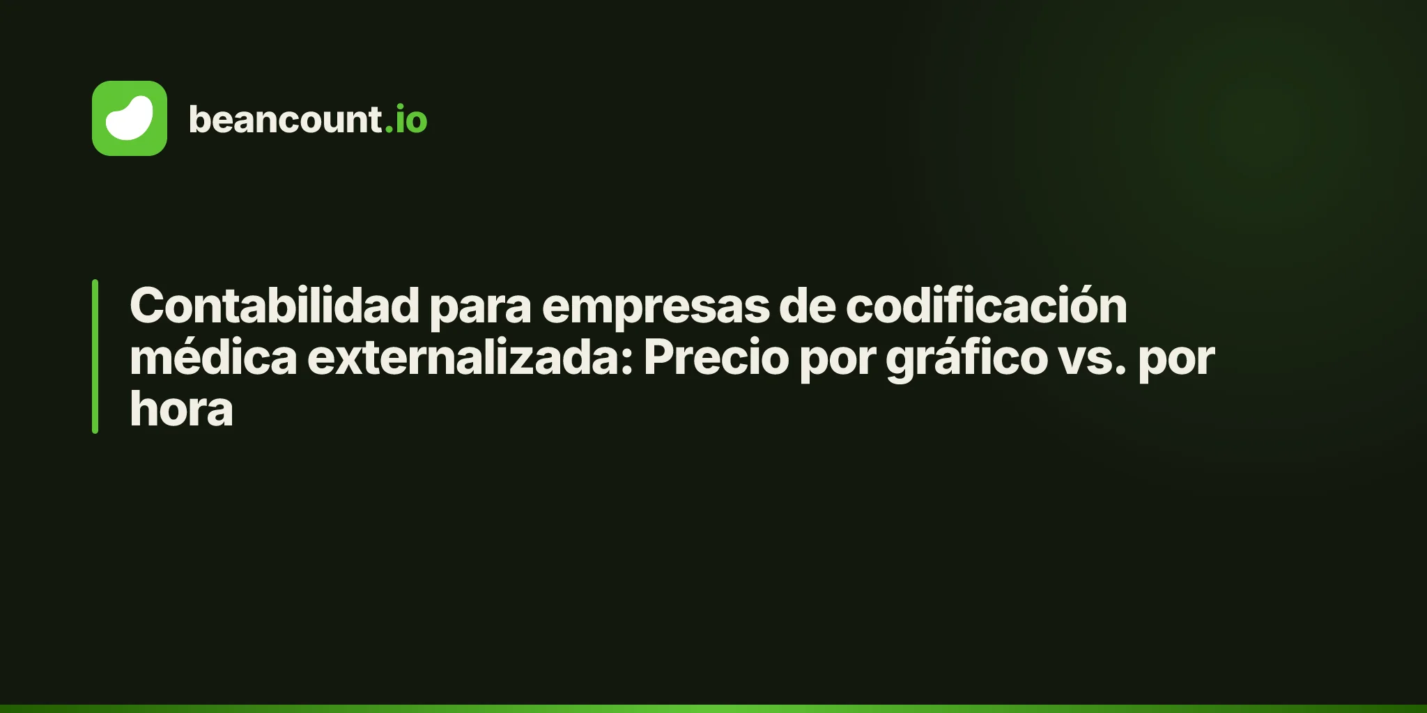 Contabilidad para empresas de codificación médica externalizada: Precio por gráfico vs. por hora