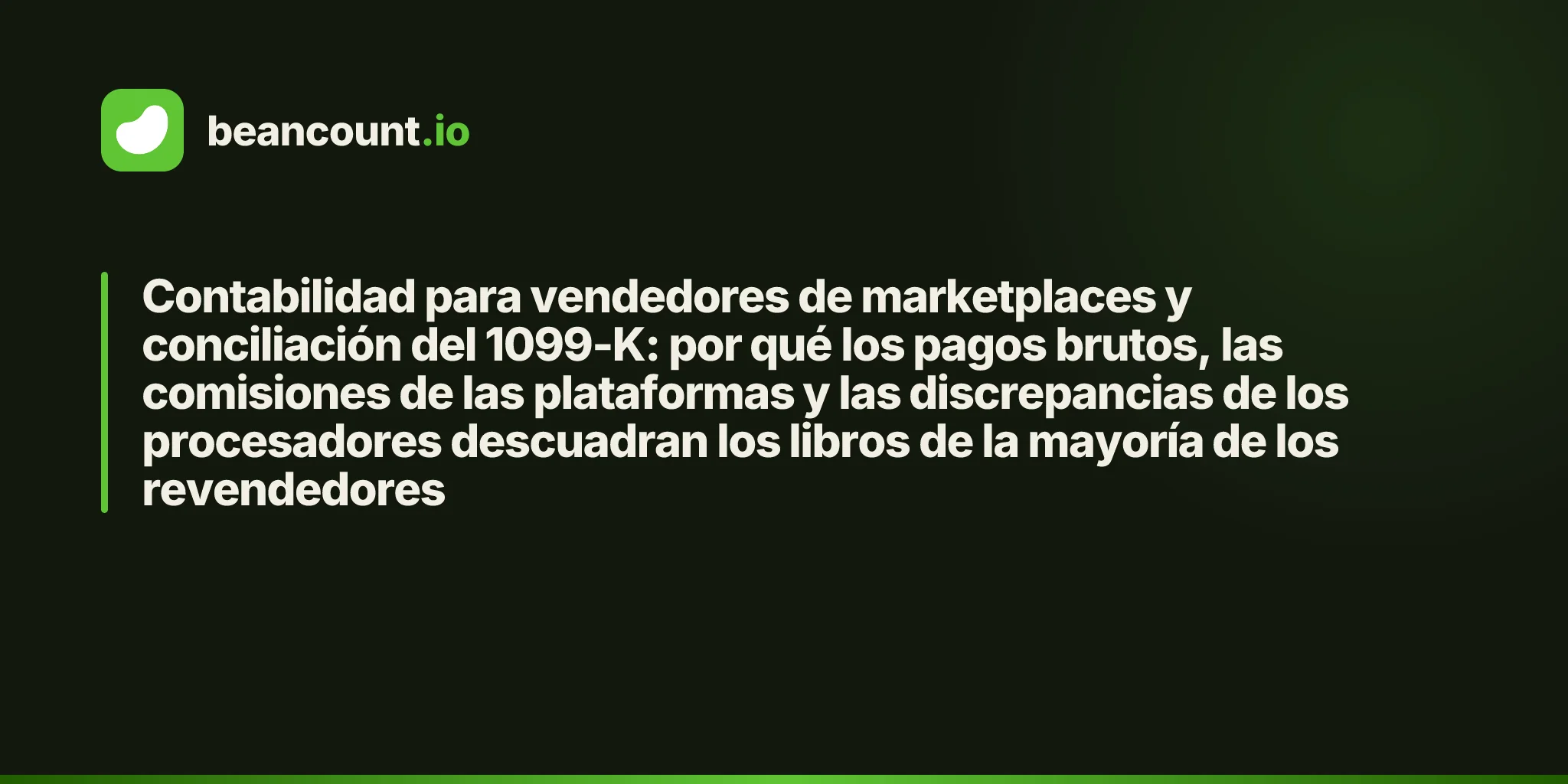 Contabilidad para vendedores de marketplaces y conciliación del 1099-K: por qué los pagos brutos, las comisiones de las plataformas y las discrepancias de los procesadores descuadran los libros de la mayoría de los revendedores