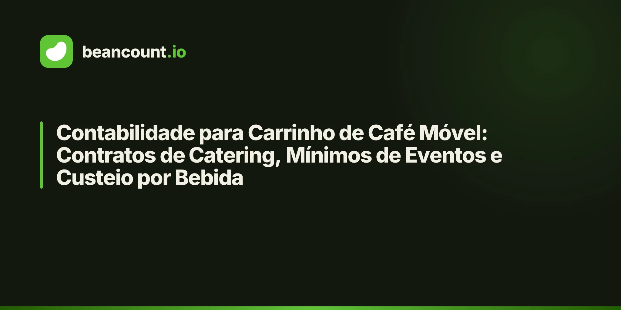 Contabilidade para Carrinho de Café Móvel: Contratos de Catering, Mínimos de Eventos e Custeio por Bebida