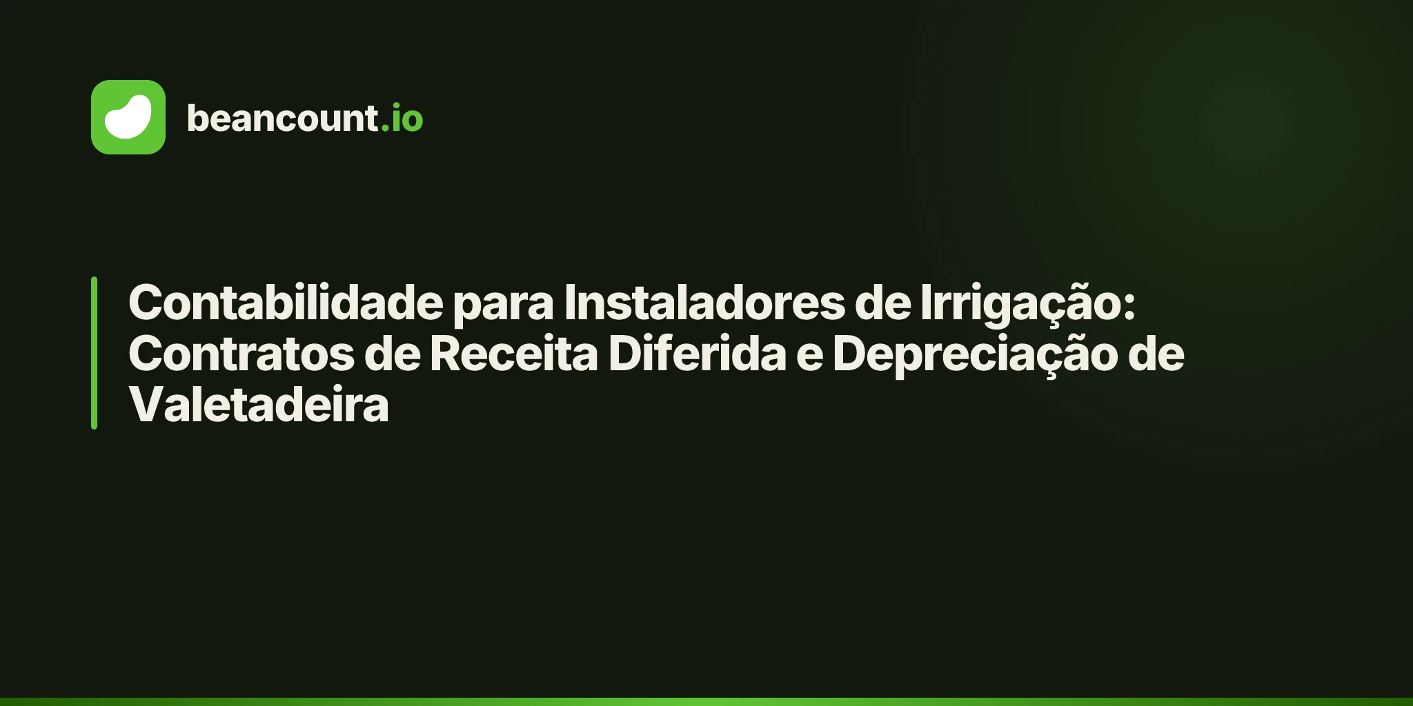 Contabilidade para Instaladores de Irrigação: Contratos de Receita Diferida e Depreciação de Valetadeira