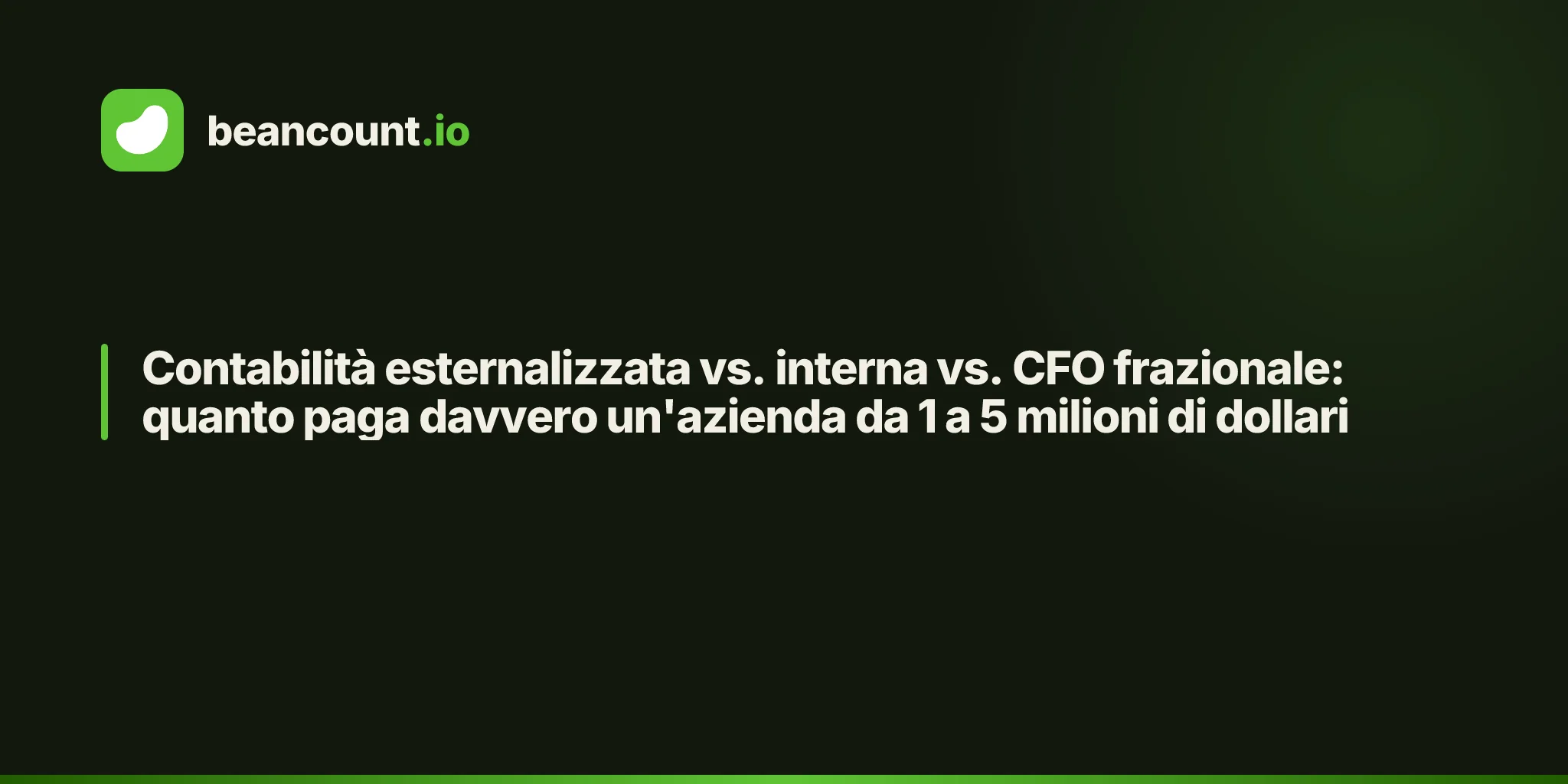 Contabilità esternalizzata vs. interna vs. CFO frazionale: quanto paga davvero un'azienda da 1 a 5 milioni di dollari
