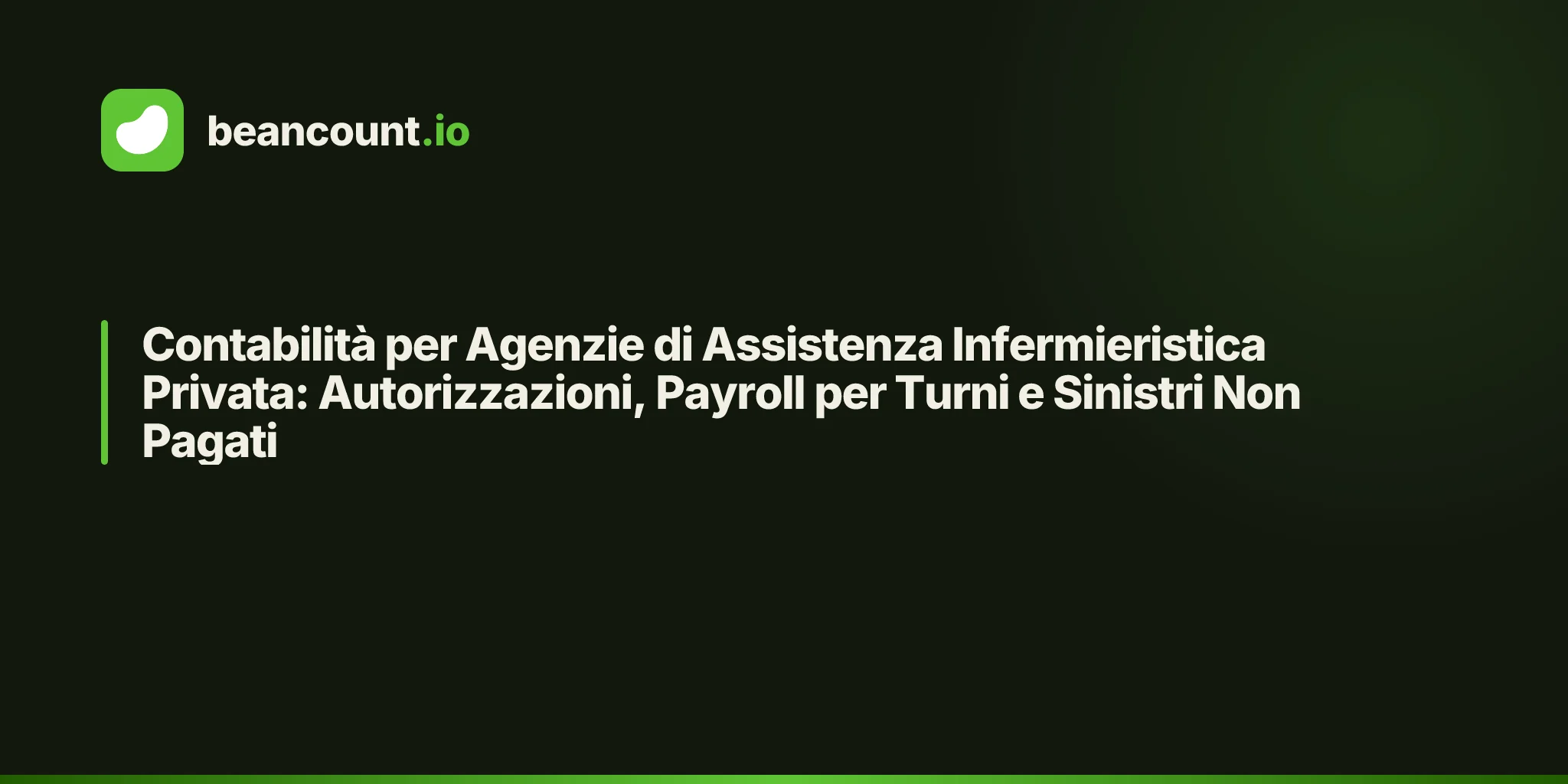 Contabilità per Agenzie di Assistenza Infermieristica Privata: Autorizzazioni, Payroll per Turni e Sinistri Non Pagati