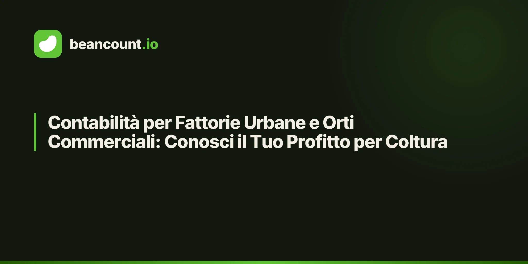 Contabilità per Fattorie Urbane e Orti Commerciali: Conosci il Tuo Profitto per Coltura