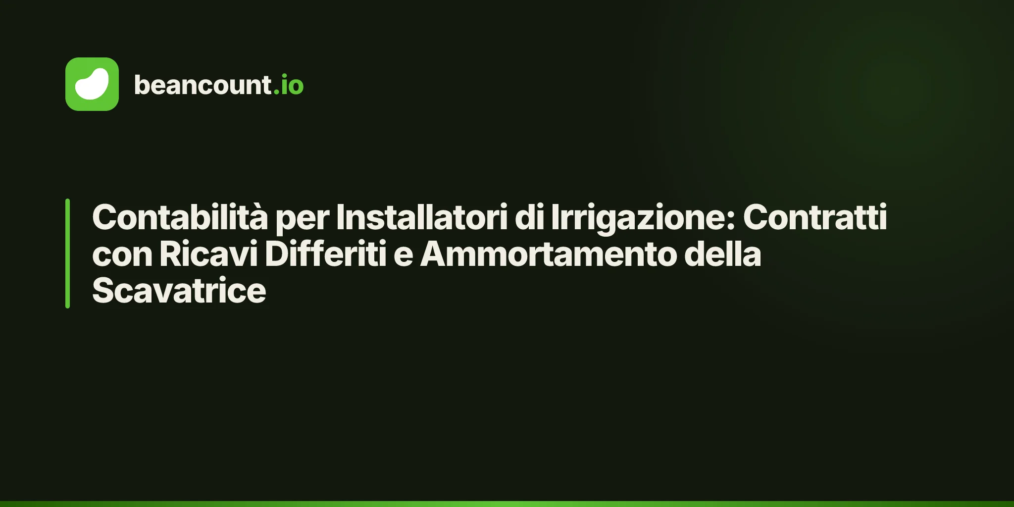 Contabilità per Installatori di Irrigazione: Contratti con Ricavi Differiti e Ammortamento della Scavatrice