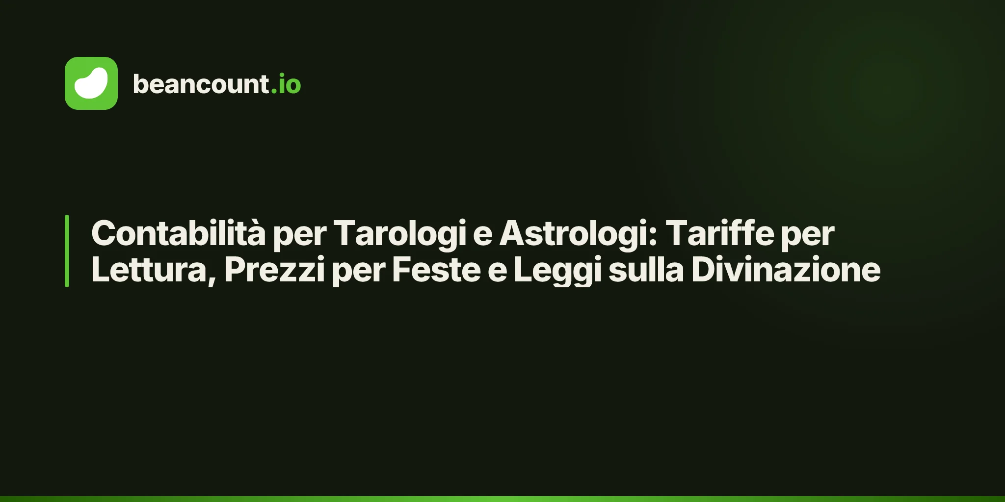 Contabilità per Tarologi e Astrologi: Tariffe per Lettura, Prezzi per Feste e Leggi sulla Divinazione