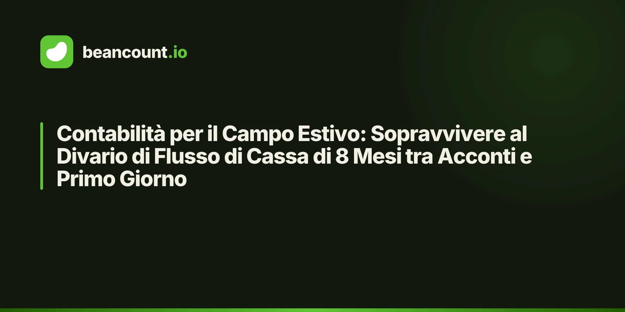 Contabilità per il Campo Estivo: Sopravvivere al Divario di Flusso di Cassa di 8 Mesi tra Acconti e Primo Giorno