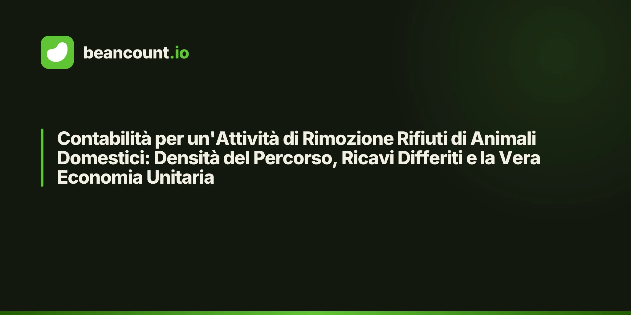 Contabilità per un'Attività di Rimozione Rifiuti di Animali Domestici: Densità del Percorso, Ricavi Differiti e la Vera Economia Unitaria