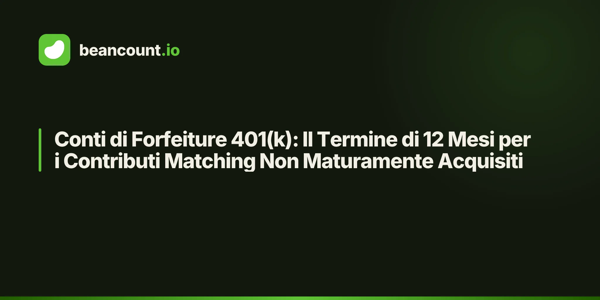 Conti di Forfeiture 401(k): Il Termine di 12 Mesi per i Contributi Matching Non Maturamente Acquisiti