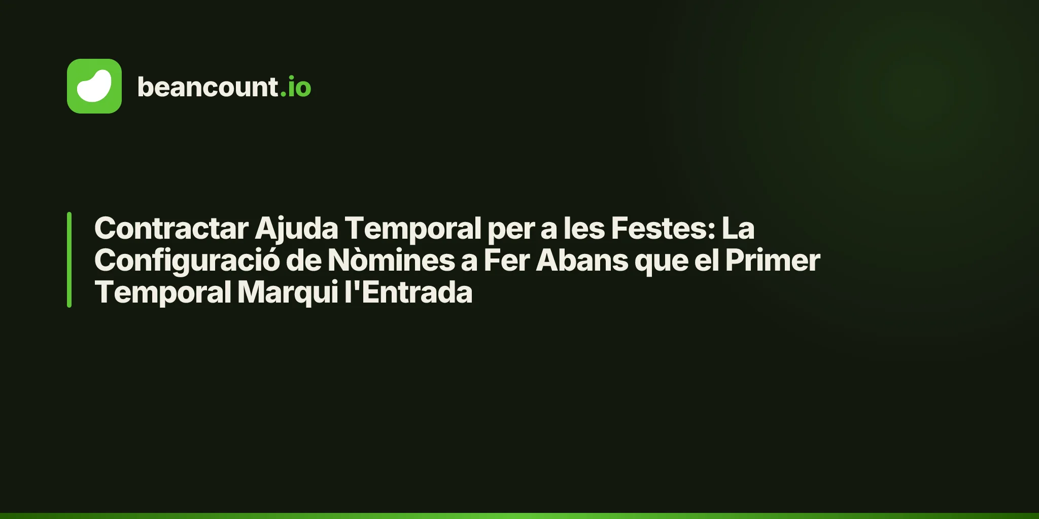 Contractar Ajuda Temporal per a les Festes: La Configuració de Nòmines a Fer Abans que el Primer Temporal Marqui l'Entrada