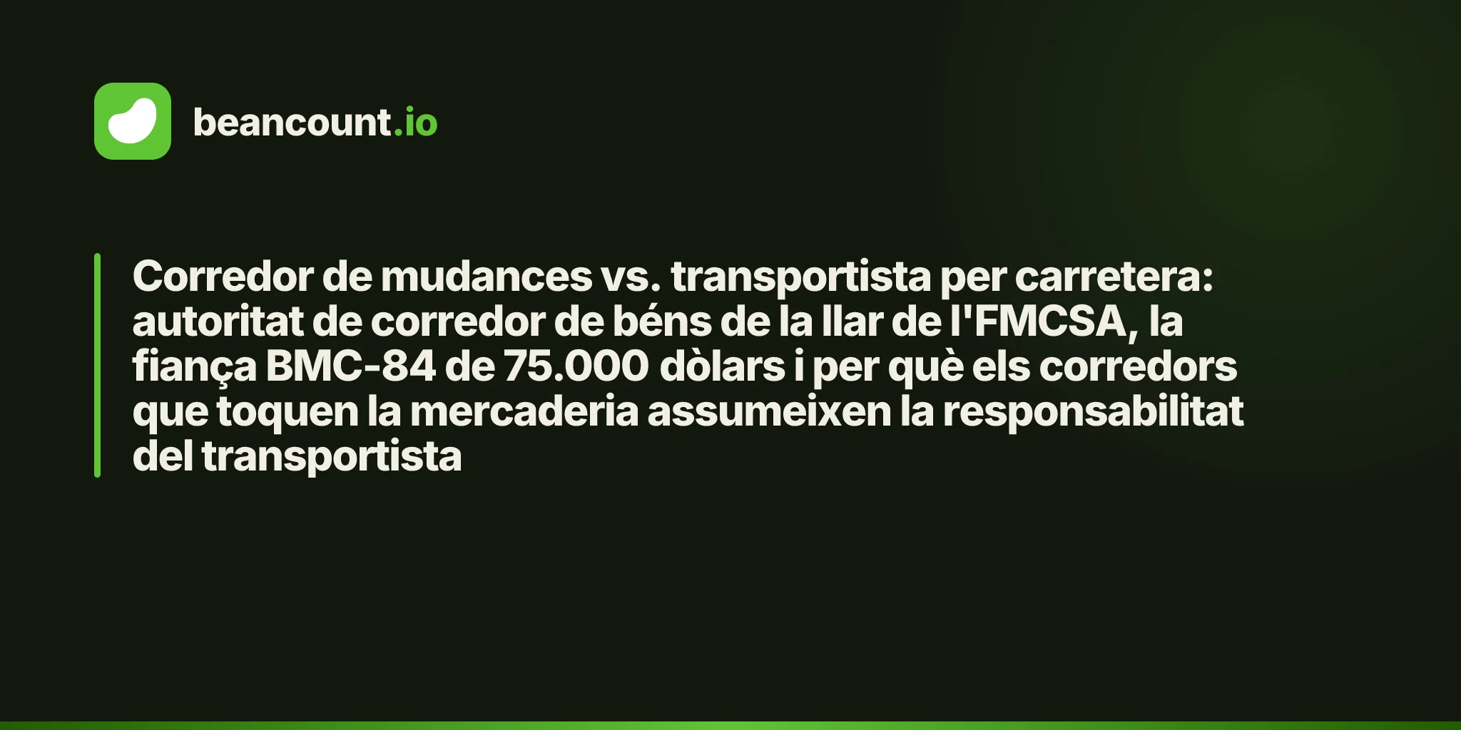 Corredor de mudances vs. transportista per carretera: autoritat de corredor de béns de la llar de l'FMCSA, la fiança BMC-84 de 75.000 dòlars i per què els corredors que toquen la mercaderia assumeixen la responsabilitat del transportista