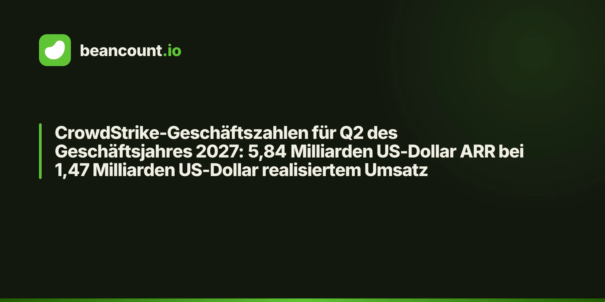 CrowdStrike-Geschäftszahlen für Q2 des Geschäftsjahres 2027: 5,84 Milliarden US-Dollar ARR bei 1,47 Milliarden US-Dollar realisiertem Umsatz