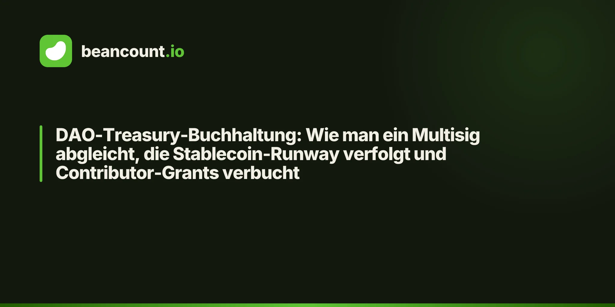 DAO-Treasury-Buchhaltung: Wie man ein Multisig abgleicht, die Stablecoin-Runway verfolgt und Contributor-Grants verbucht