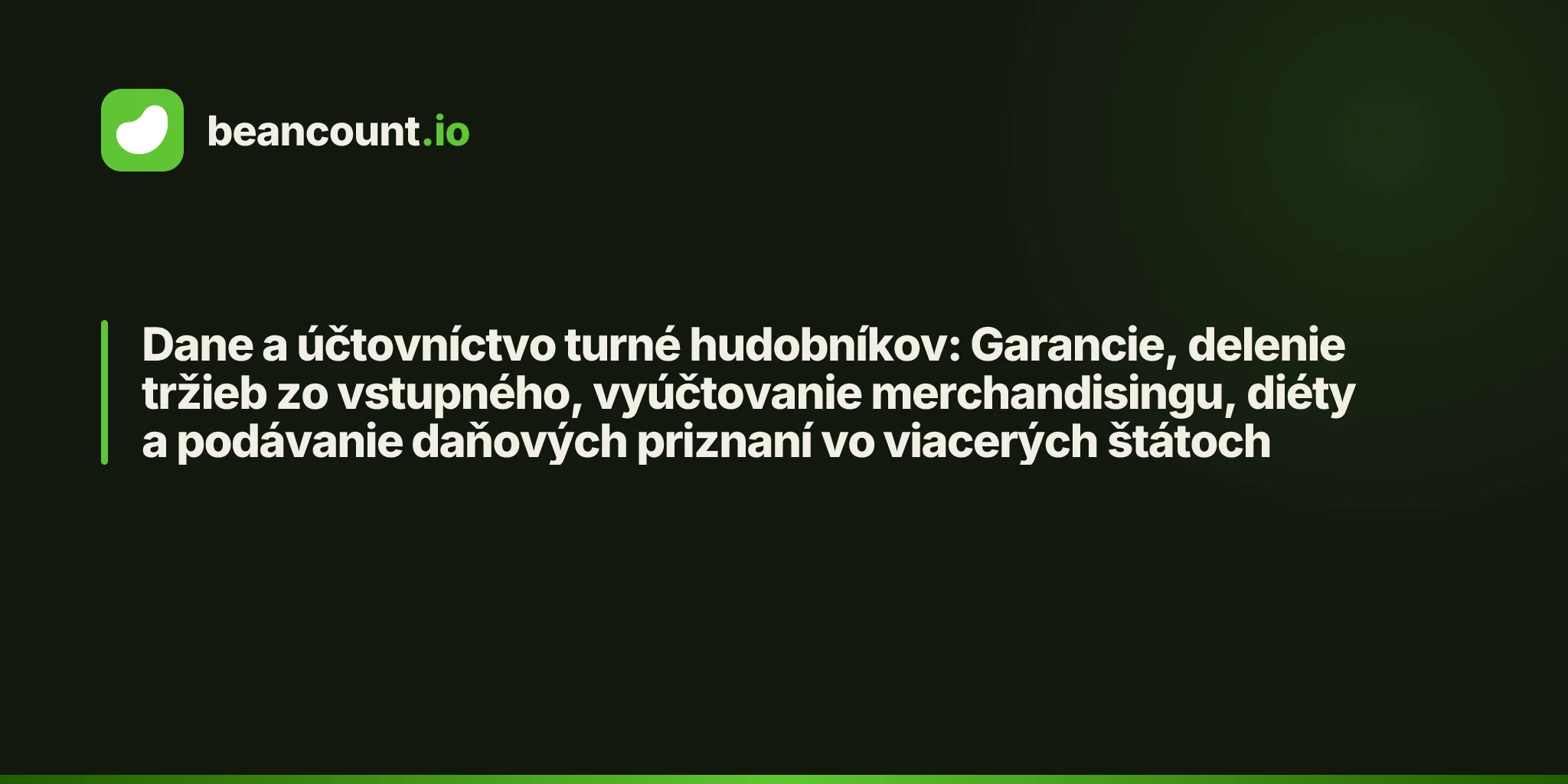 Dane a účtovníctvo turné hudobníkov: Garancie, delenie tržieb zo vstupného, vyúčtovanie merchandisingu, diéty a podávanie daňových priznaní vo viacerých štátoch