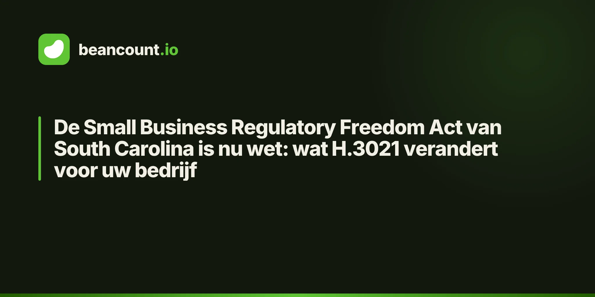 De Small Business Regulatory Freedom Act van South Carolina is nu wet: wat H.3021 verandert voor uw bedrijf