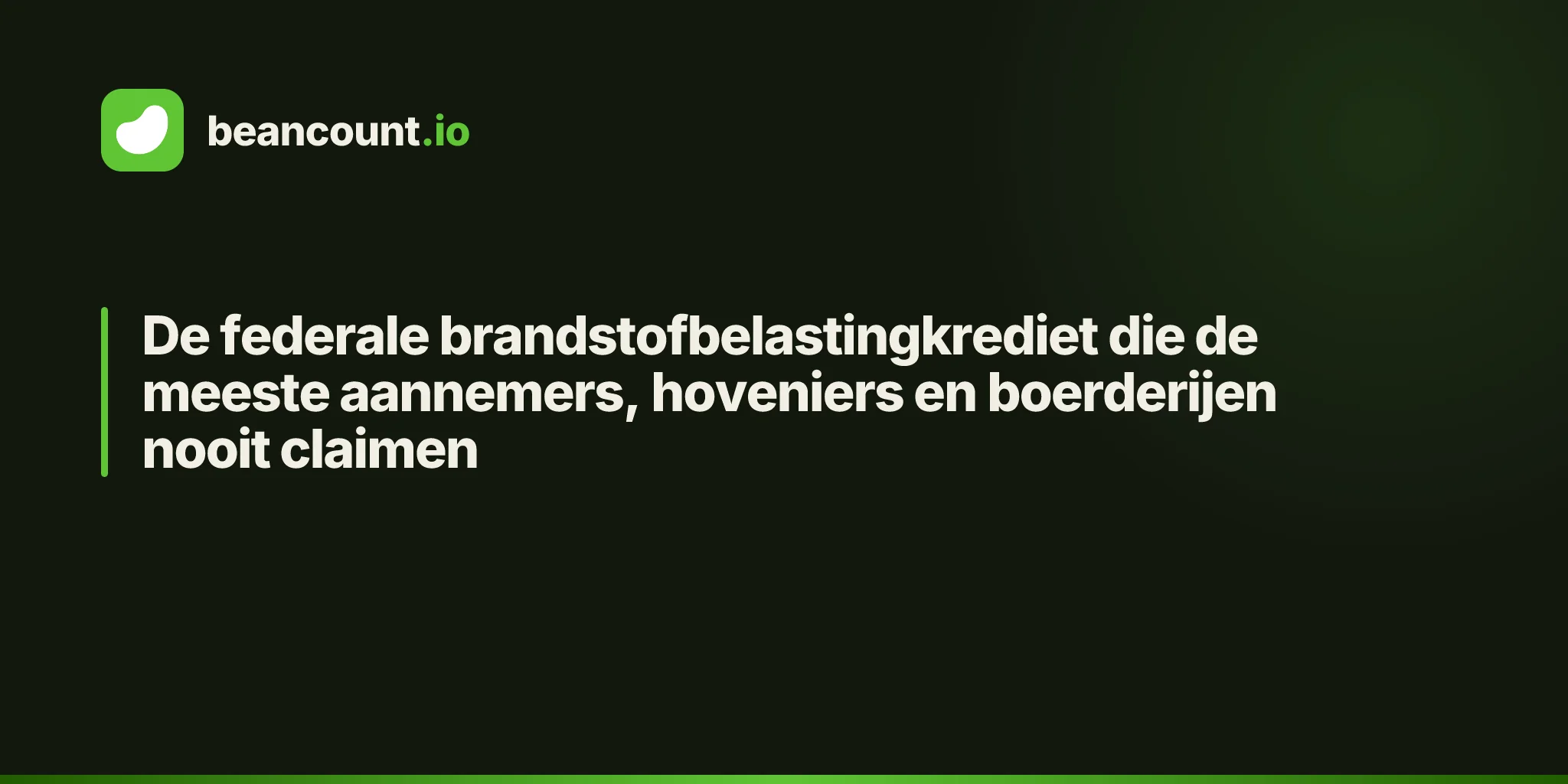 De federale brandstofbelastingkrediet die de meeste aannemers, hoveniers en boerderijen nooit claimen