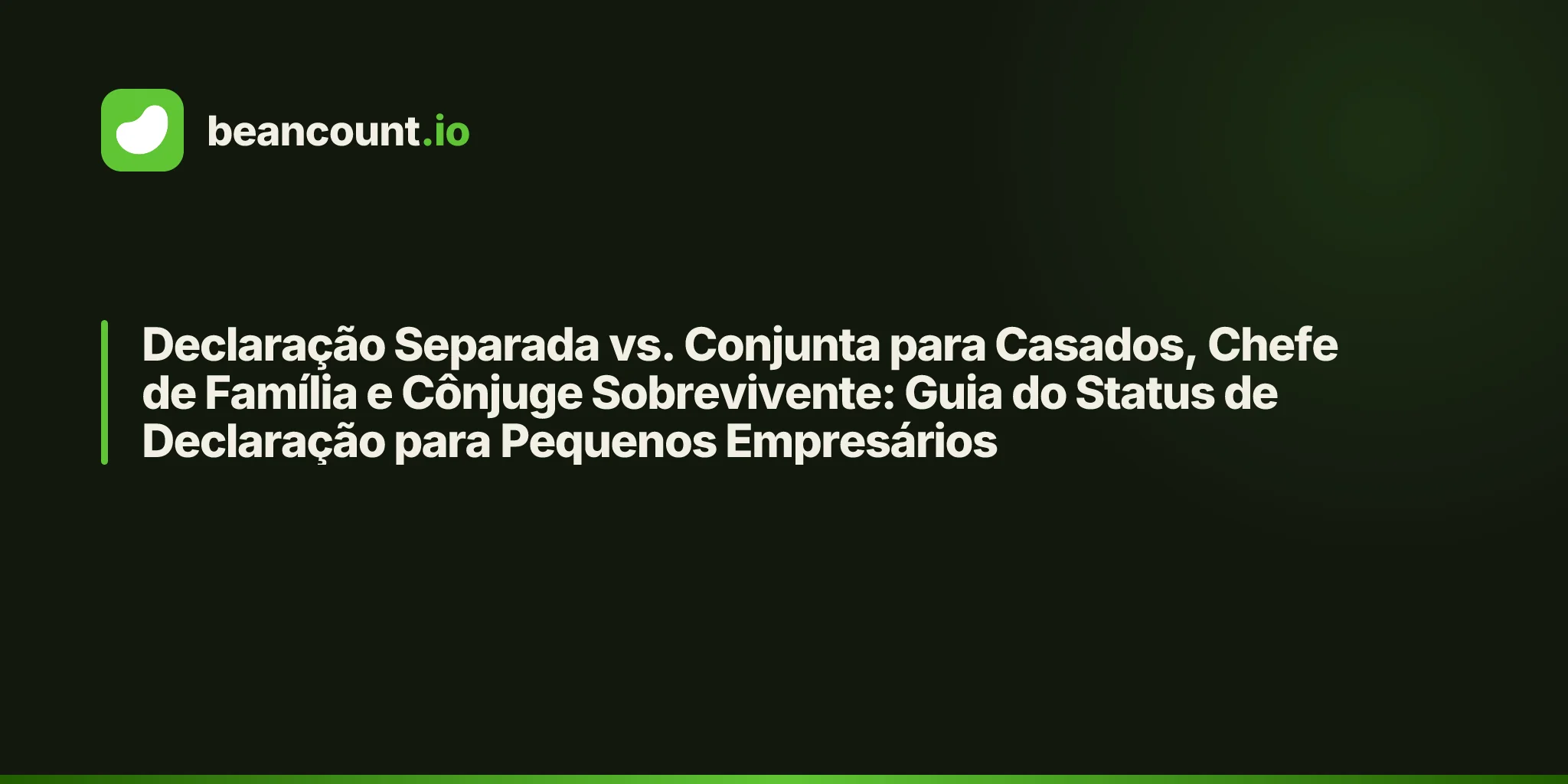 Declaração Separada vs. Conjunta para Casados, Chefe de Família e Cônjuge Sobrevivente: Guia do Status de Declaração para Pequenos Empresários