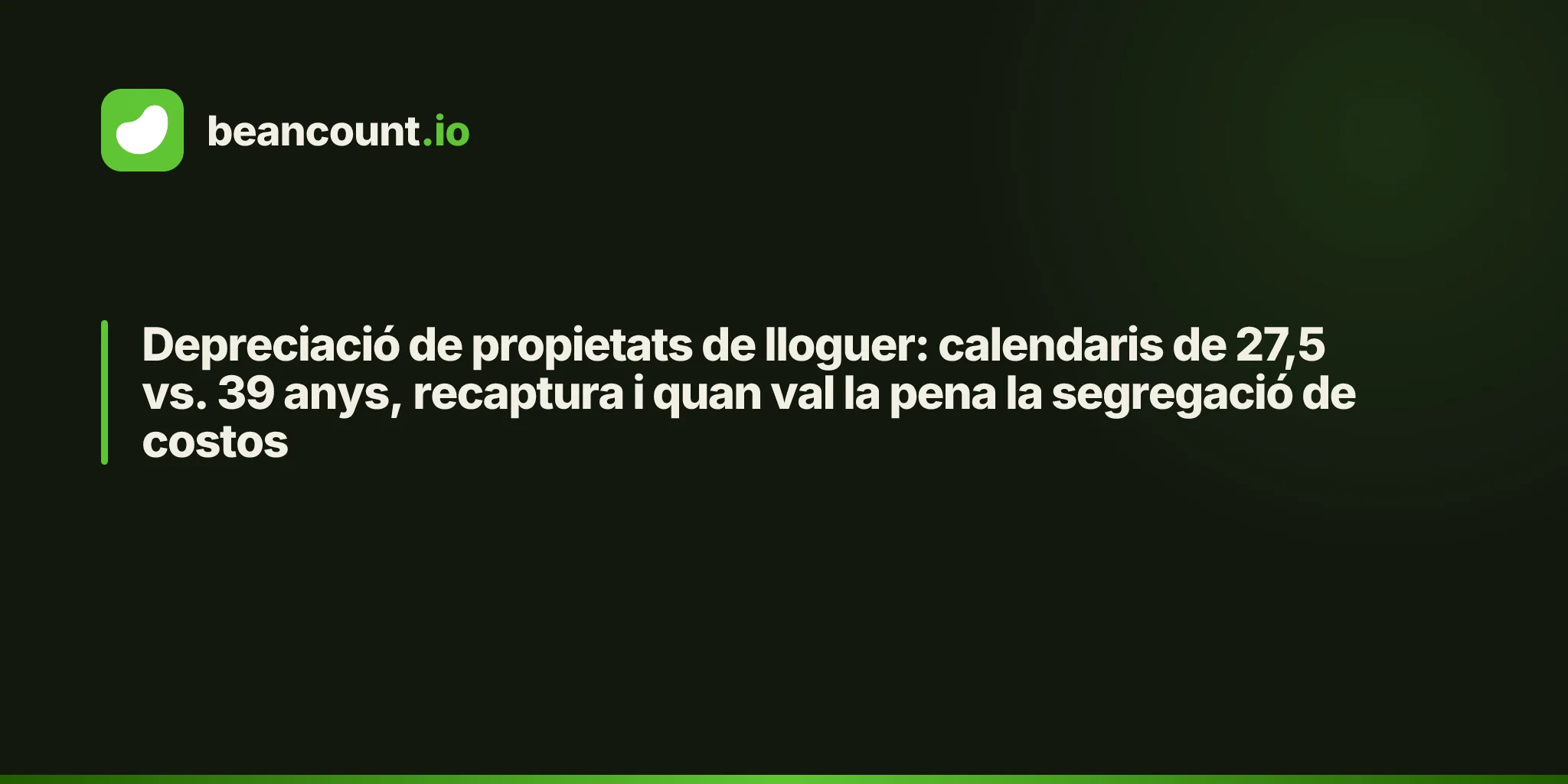 Depreciació de propietats de lloguer: calendaris de 27,5 vs. 39 anys, recaptura i quan val la pena la segregació de costos