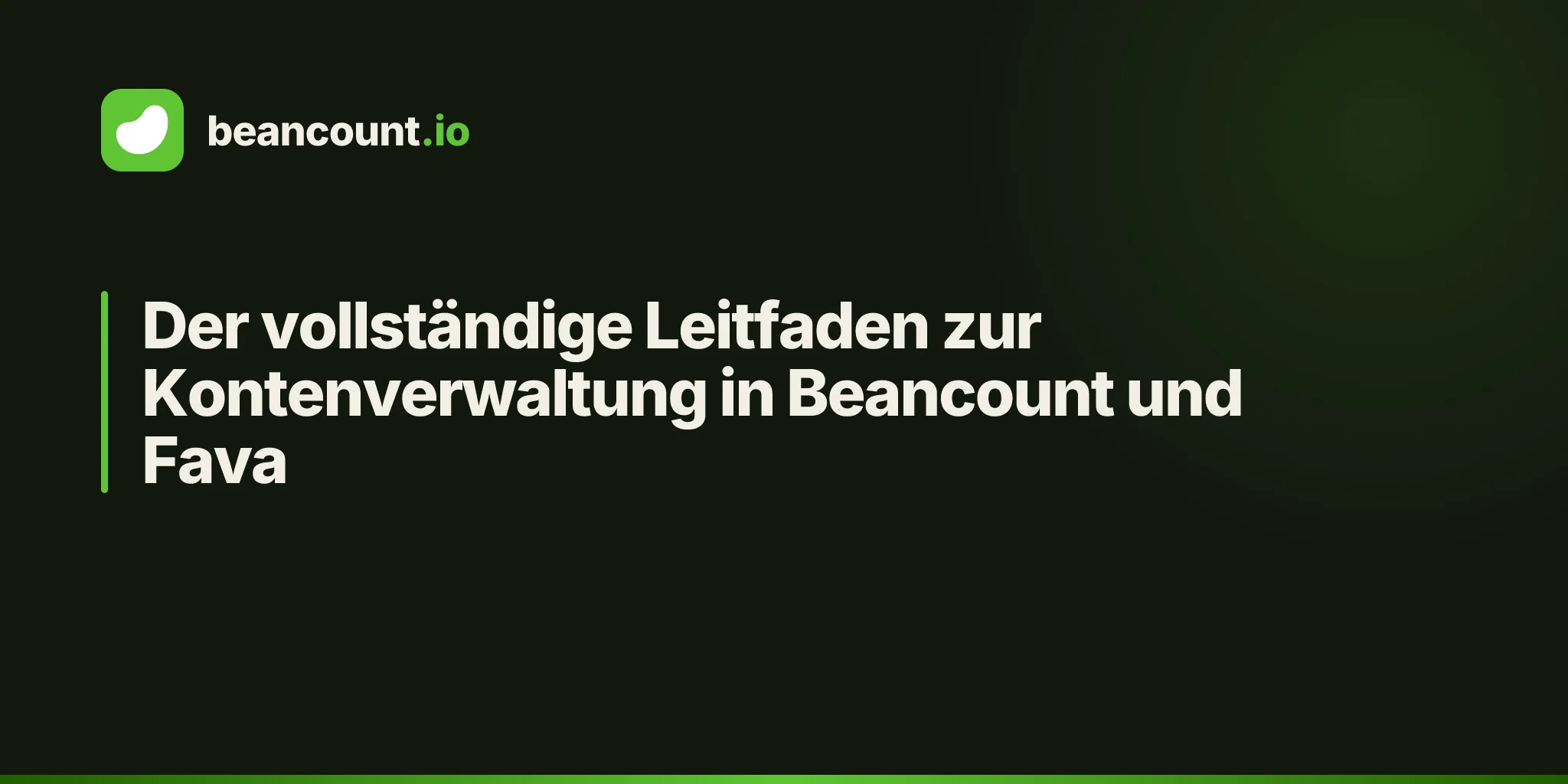 Der vollständige Leitfaden zur Kontenverwaltung in Beancount und Fava